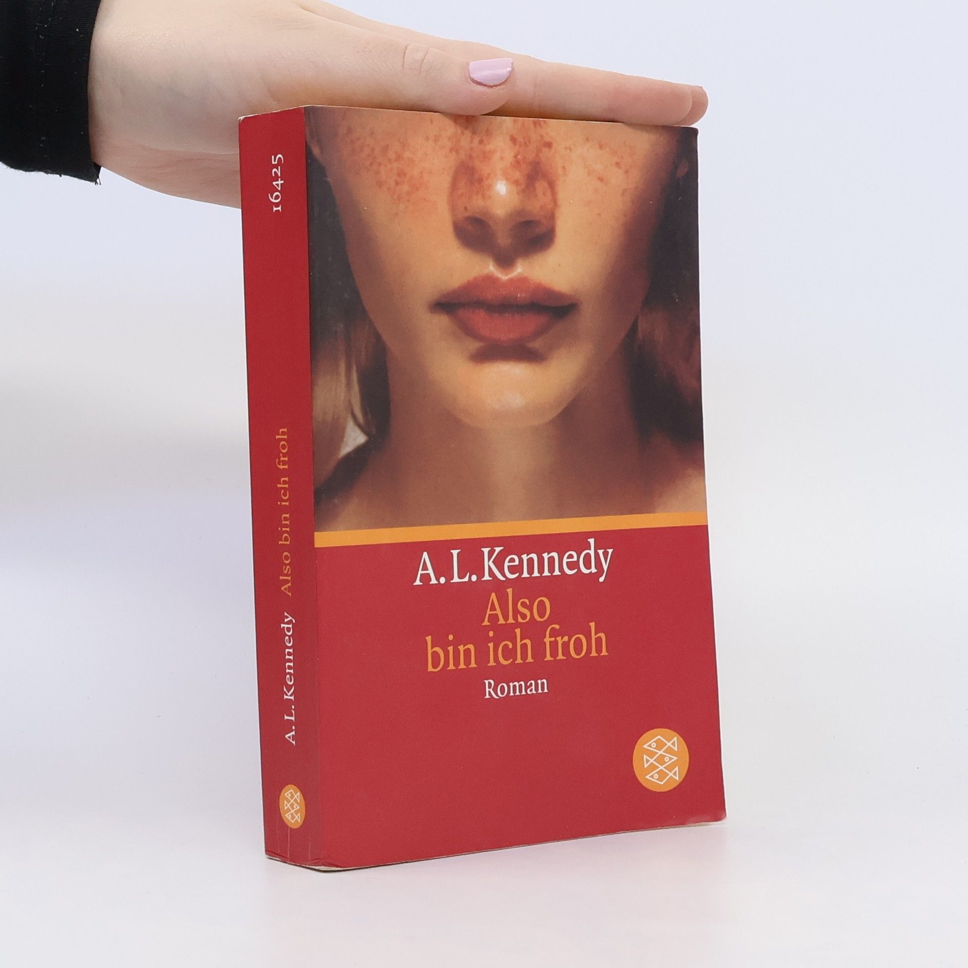 A. L. Kennedy Also bin ich froh