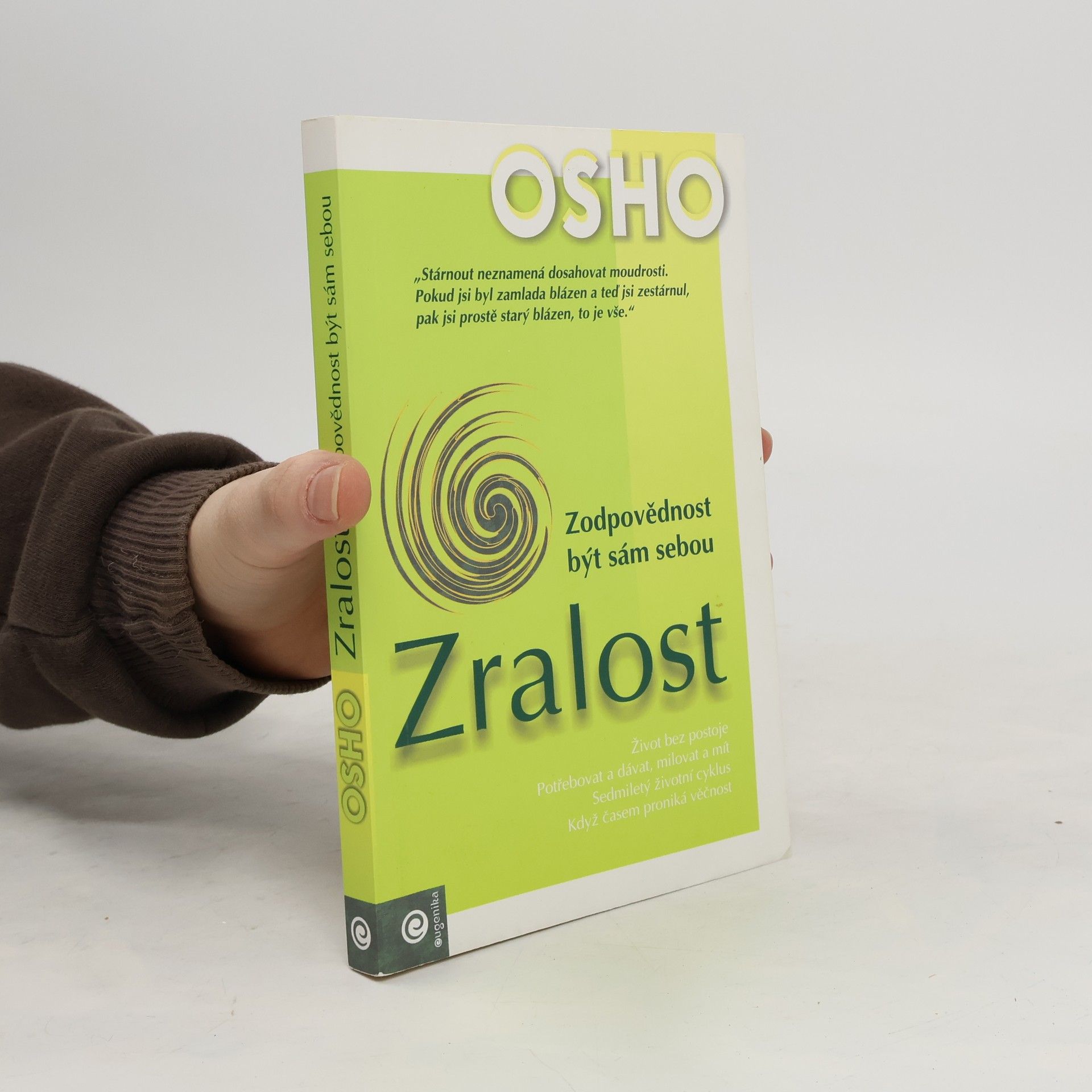 Osho Zralost. Zodpovědnost být sám sebou