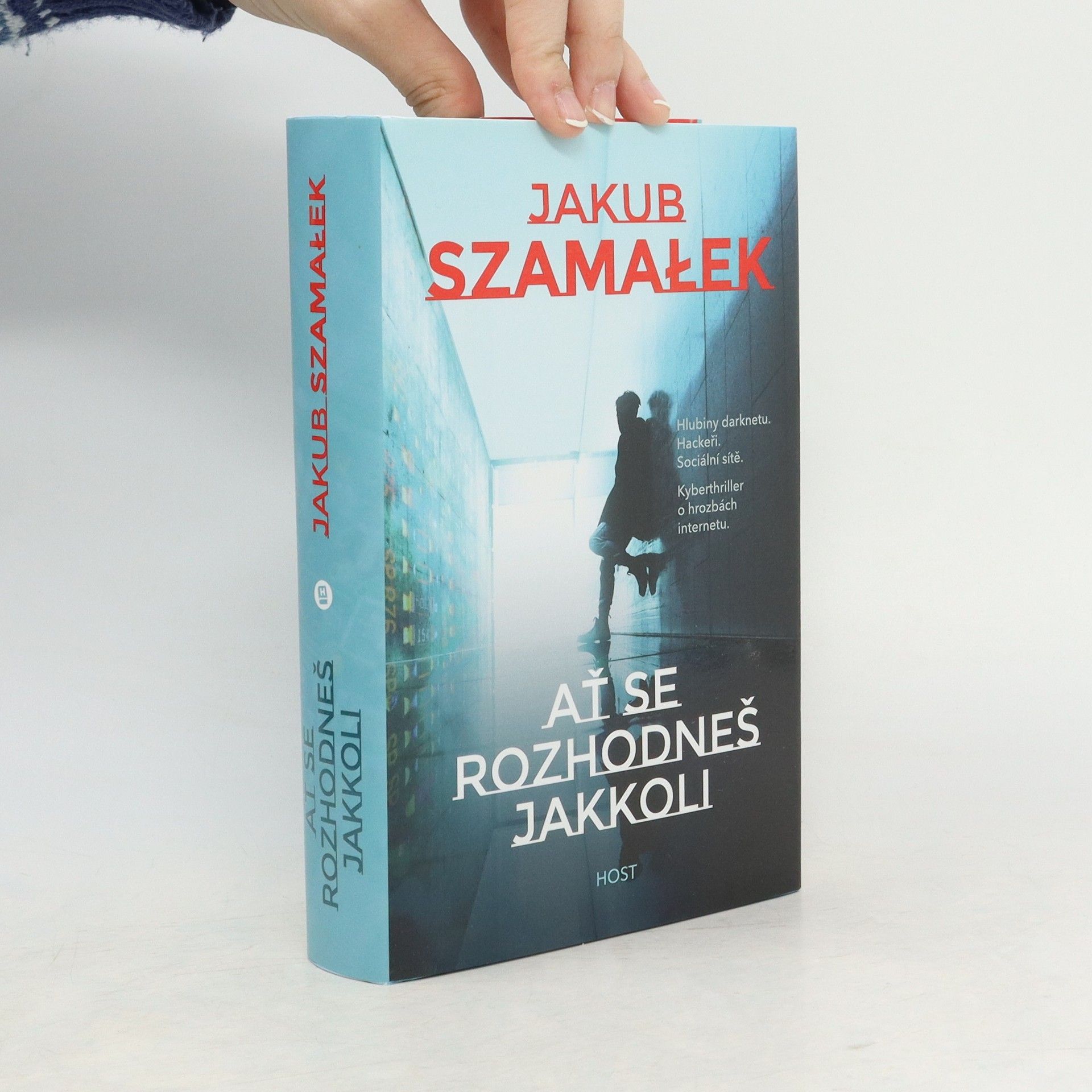 Jakub Szamałek Ať se rozhodneš jakkoli