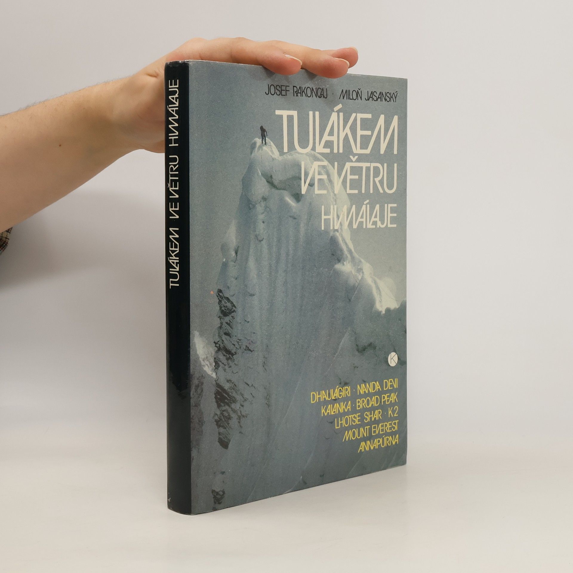 Josef Rakoncaj Tulákem ve větru. Himaláje
