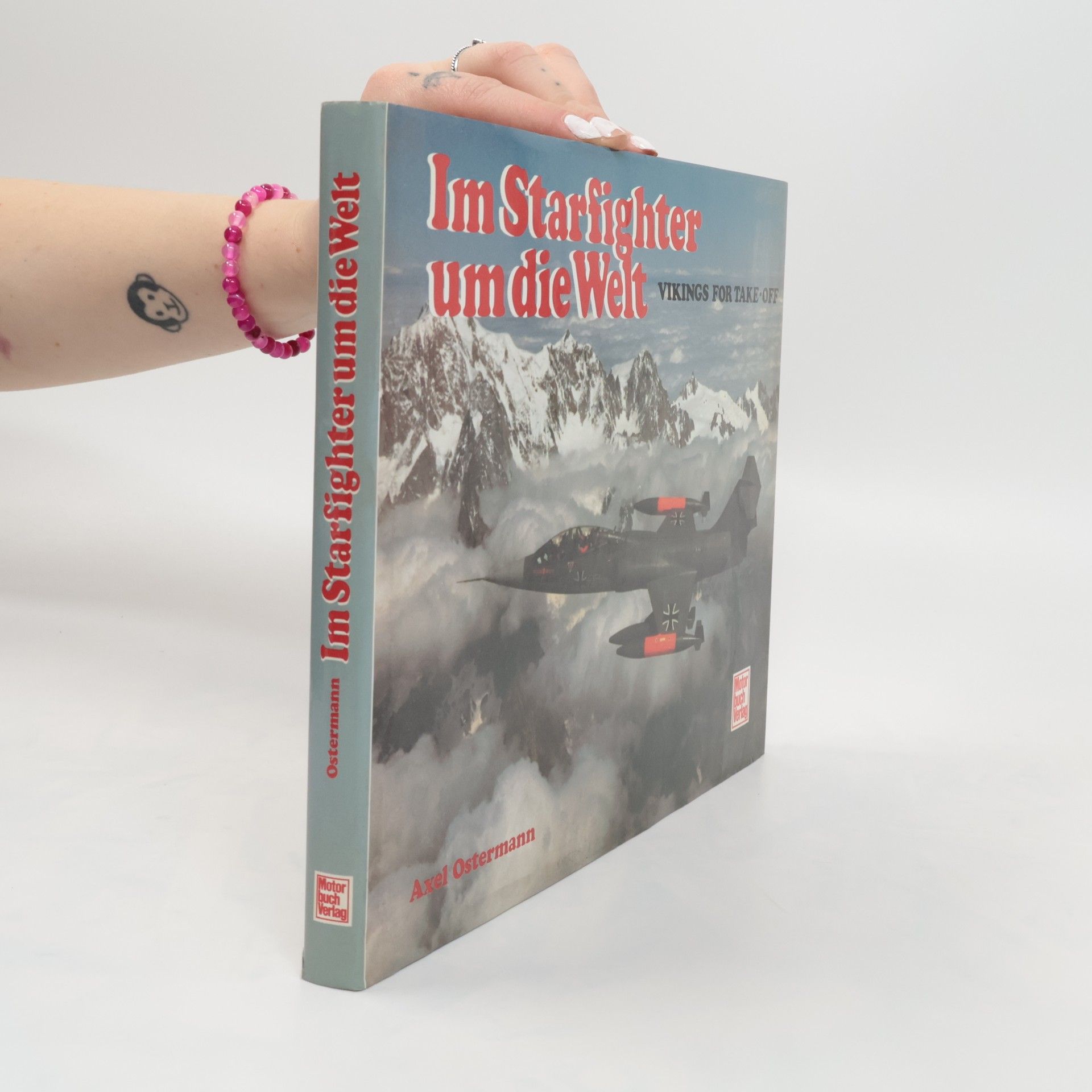 Axel Ostermann Im Starfighter um die Welt Vikings- for Take Off
