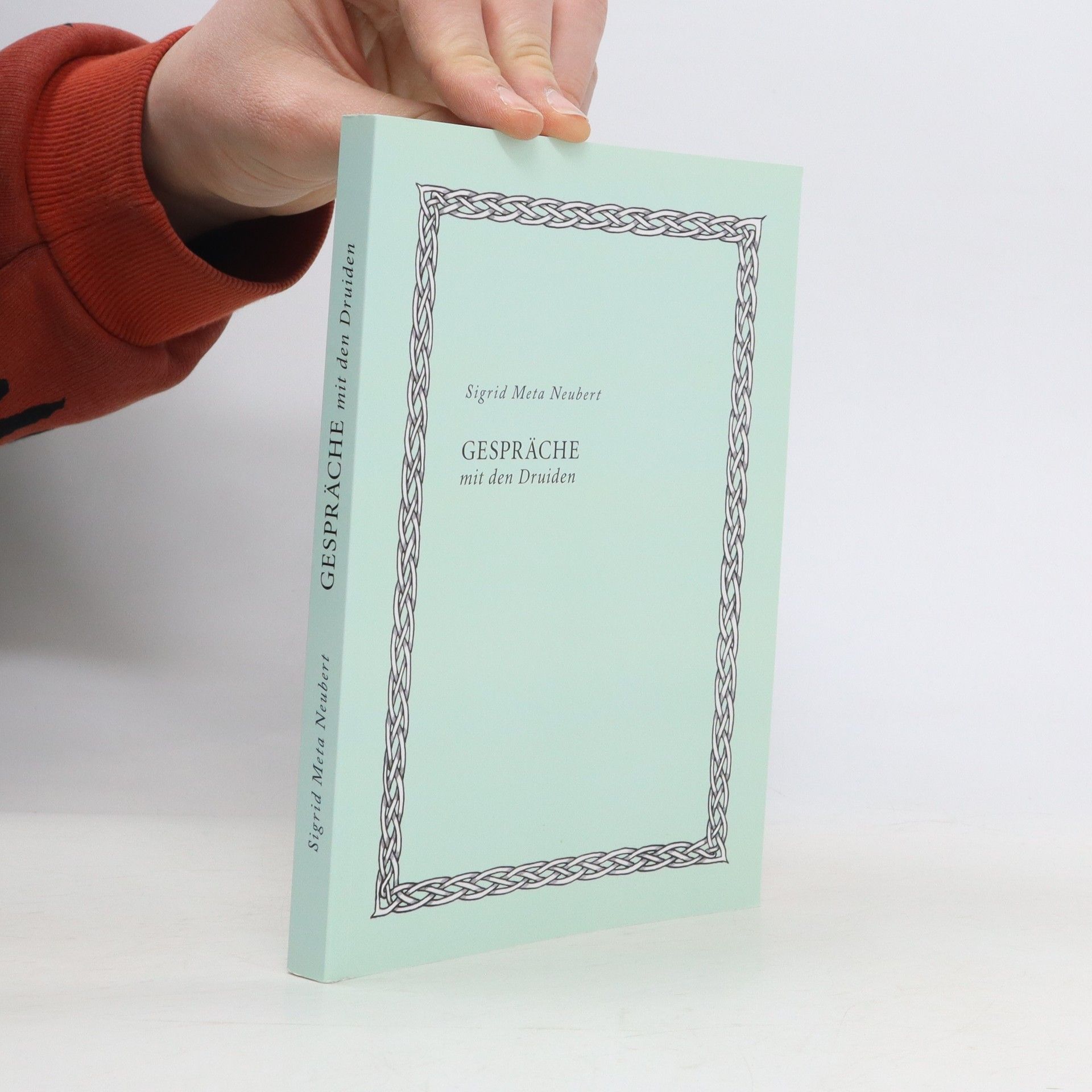 Sigrid Meta Neubert Gespräche mit den Druiden