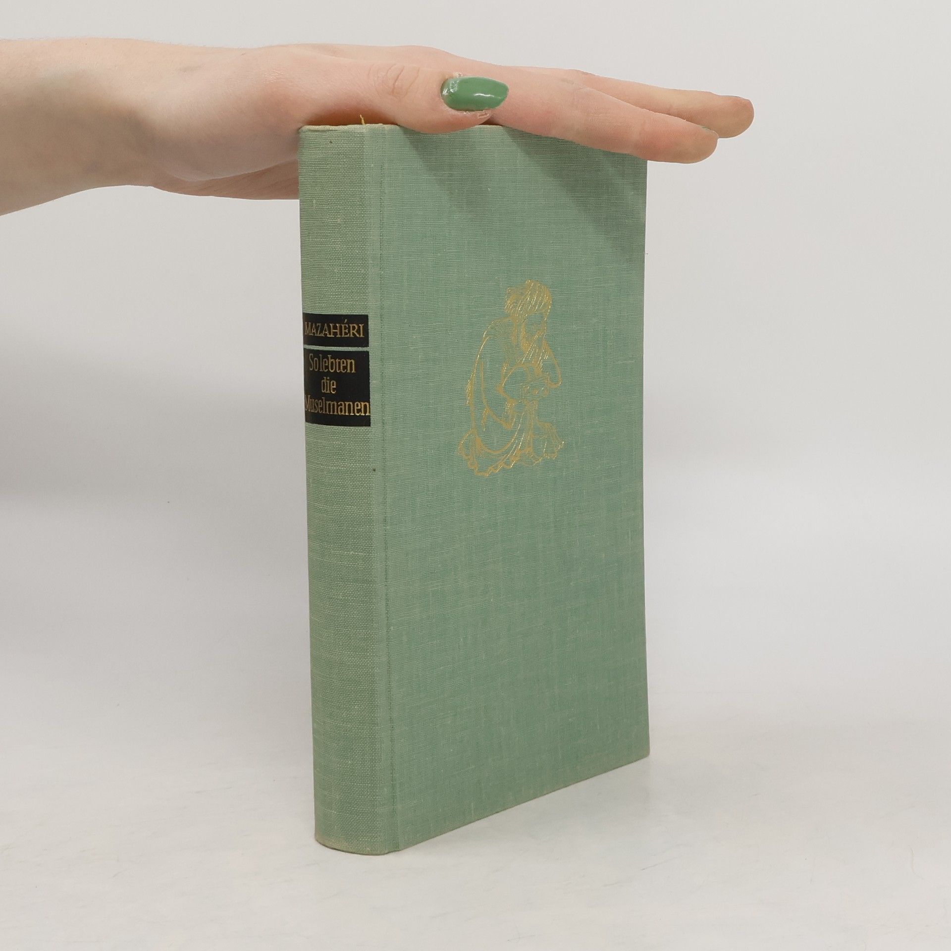 Mazahéri Solebten die Muselmanen