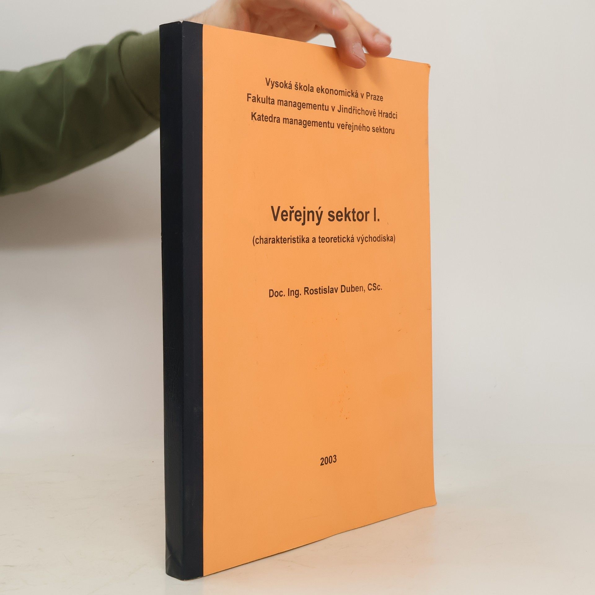 Rostislav Duben Veřejný sektor I. : (charakteristika a teoretická východiska)