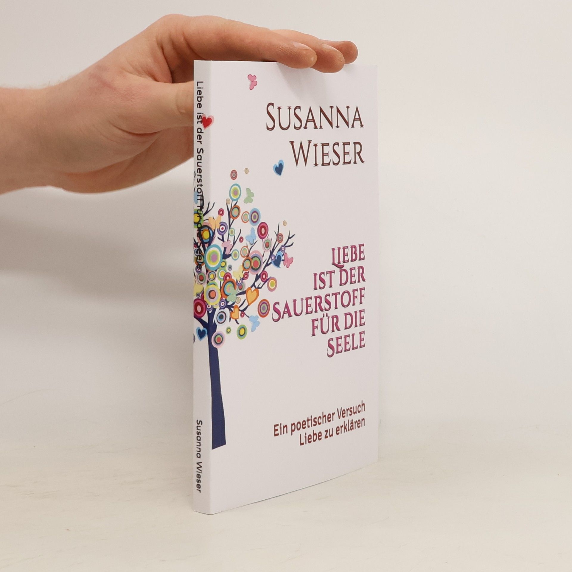 Susanna Wieser Liebe ist der Sauerstoff für die Seele