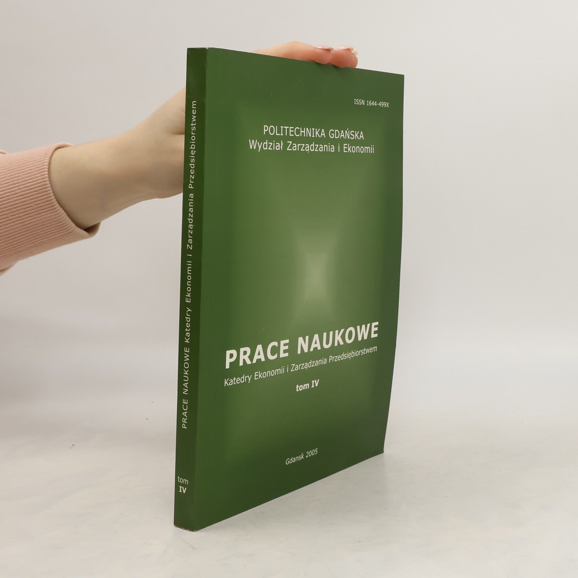 Collectif d'auteurs Prace naukowe. Katedry Ekonomii i Zarządzania Przedsiębiorstwem IV.