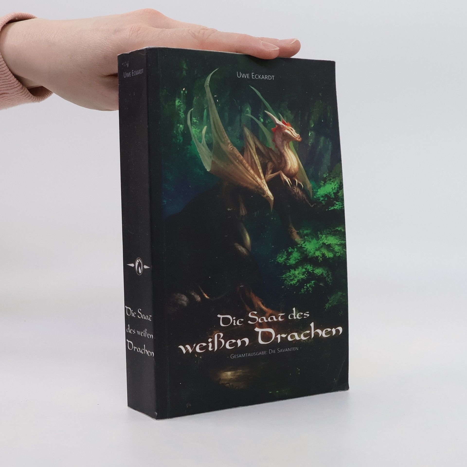 Uwe Eckhardt Die Saat des weißen Drachen