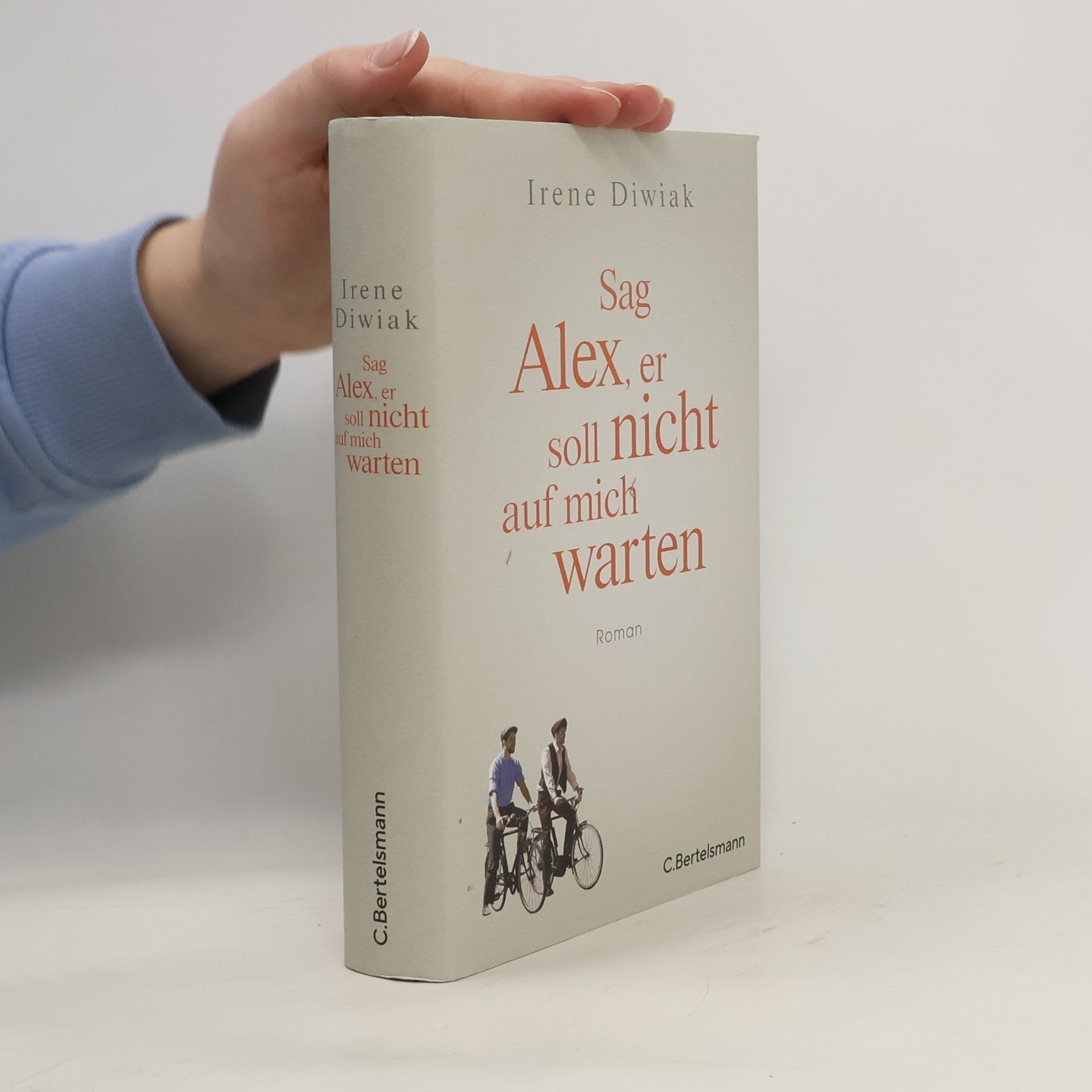 Irene Diwiak Sag Alex, er soll nicht auf mich warten