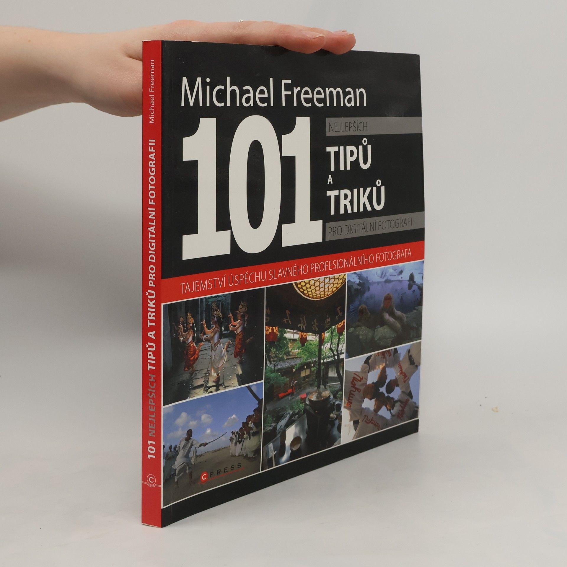 Michael Freeman 101 nejlepších tipů a triků pro digitální fotografii
