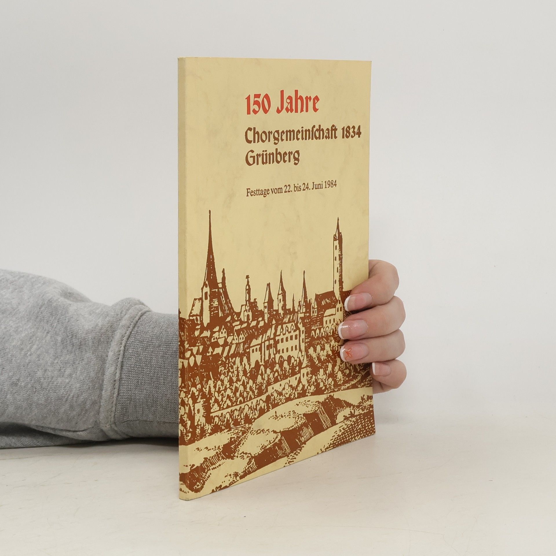 Auteurscollectief 150 Jahre Chorgemeinschaft 1834 Grünberg