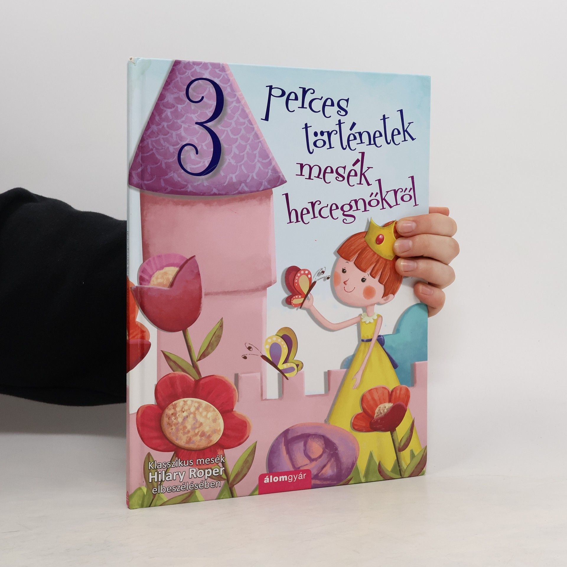 Hilary Roper 3 perces történetek mesék hercegnökröl