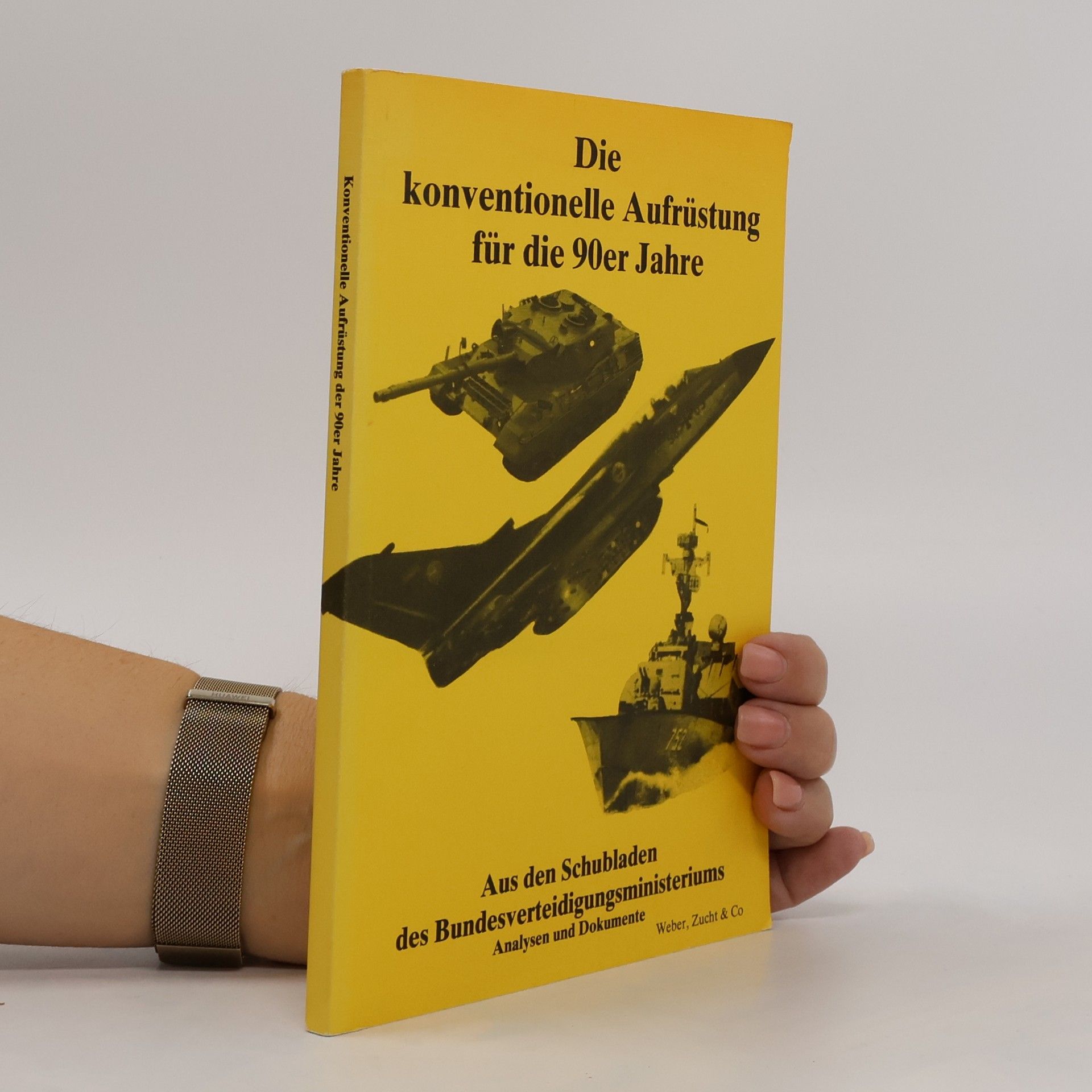 Anne Borgmann Die konventionelle Aufrüstung für die 90er [neunziger] Jahre
