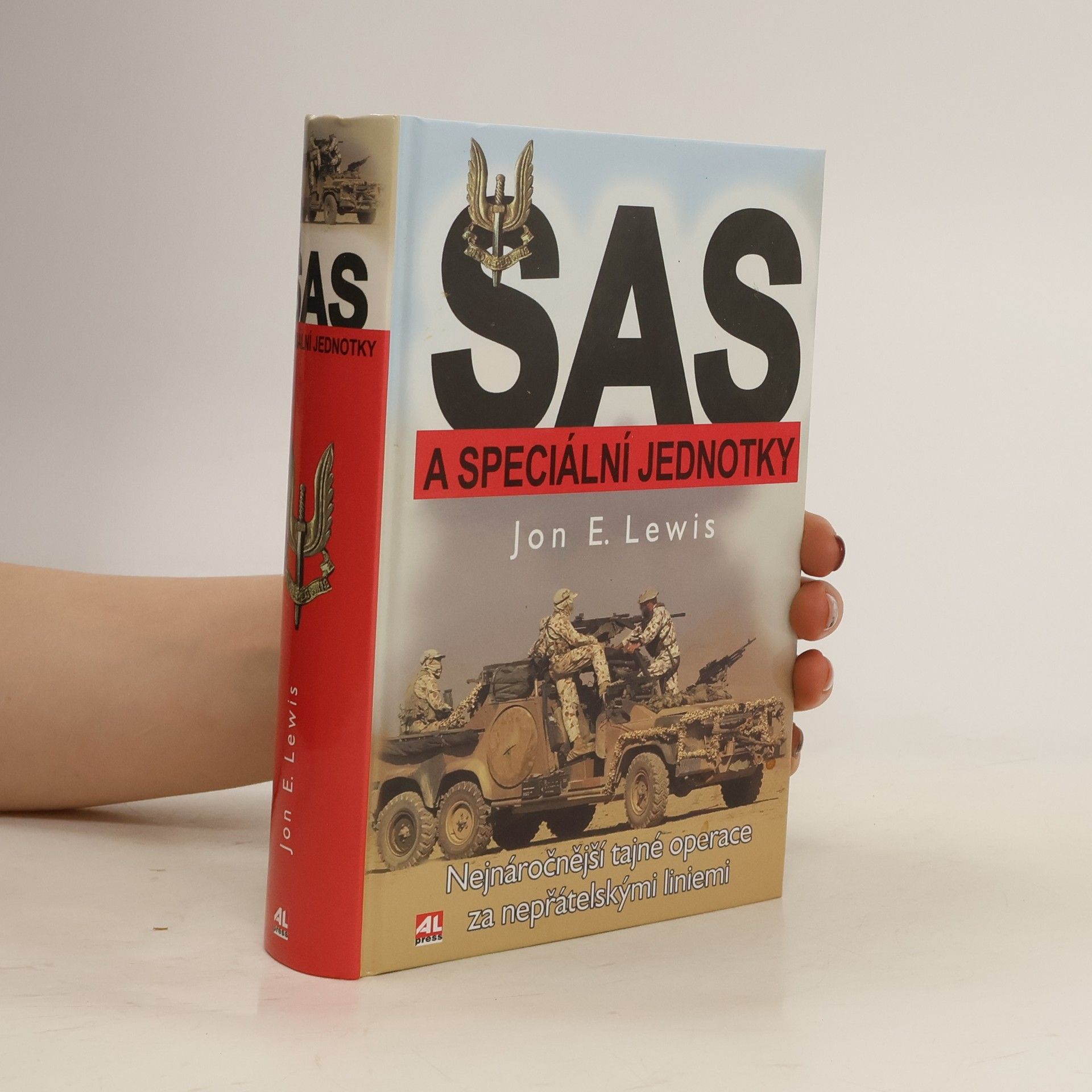 Jon E. Lewis SAS a speciální jednotky : nejnáročnější tajné operace za nepřátelskými liniemi