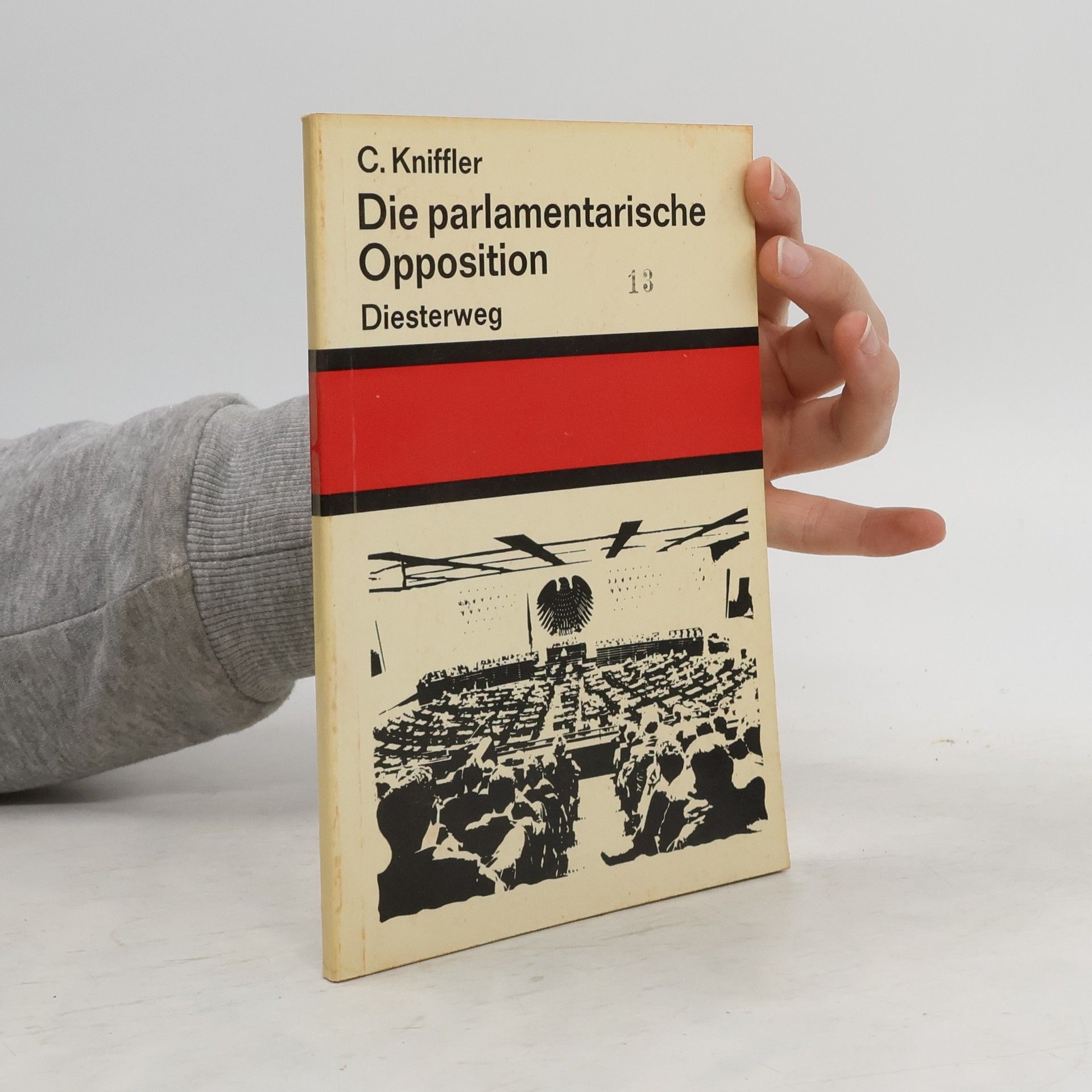C. Kniffler Die Parlamentarische Opposition. Diesterweg