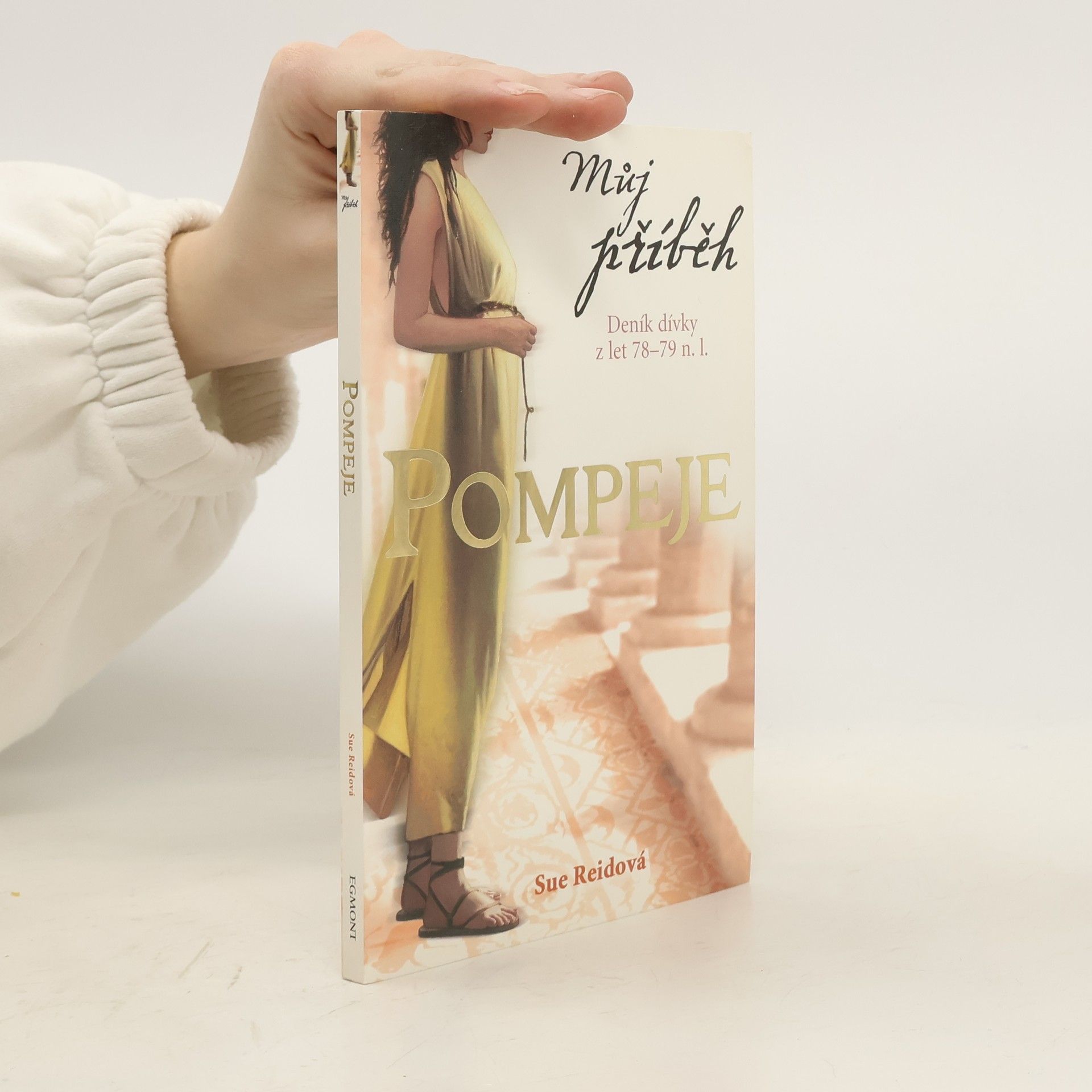 Sue Reid Pompeje : [deník dívky z let 78-79 n. l.]