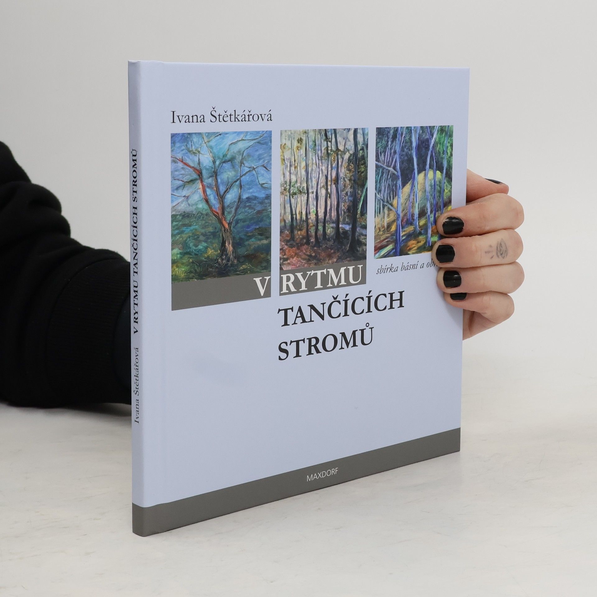 Ivana Štětkářová V rytmu tančících stromů