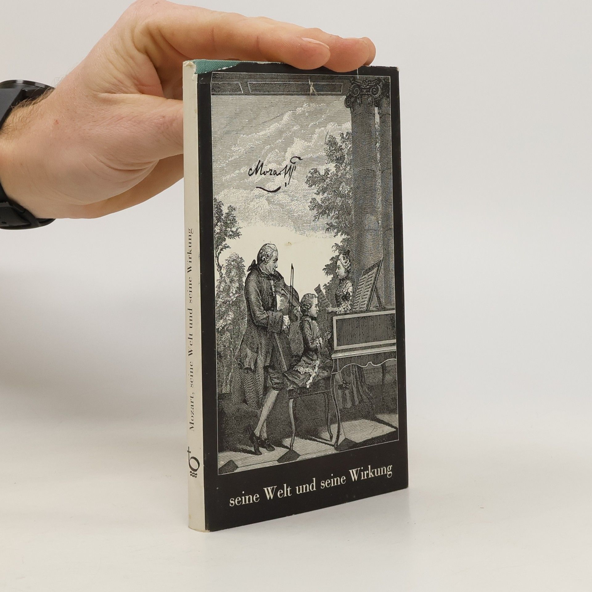 Autorenkollektiv Mozart, seine Welt und seine Wirkung