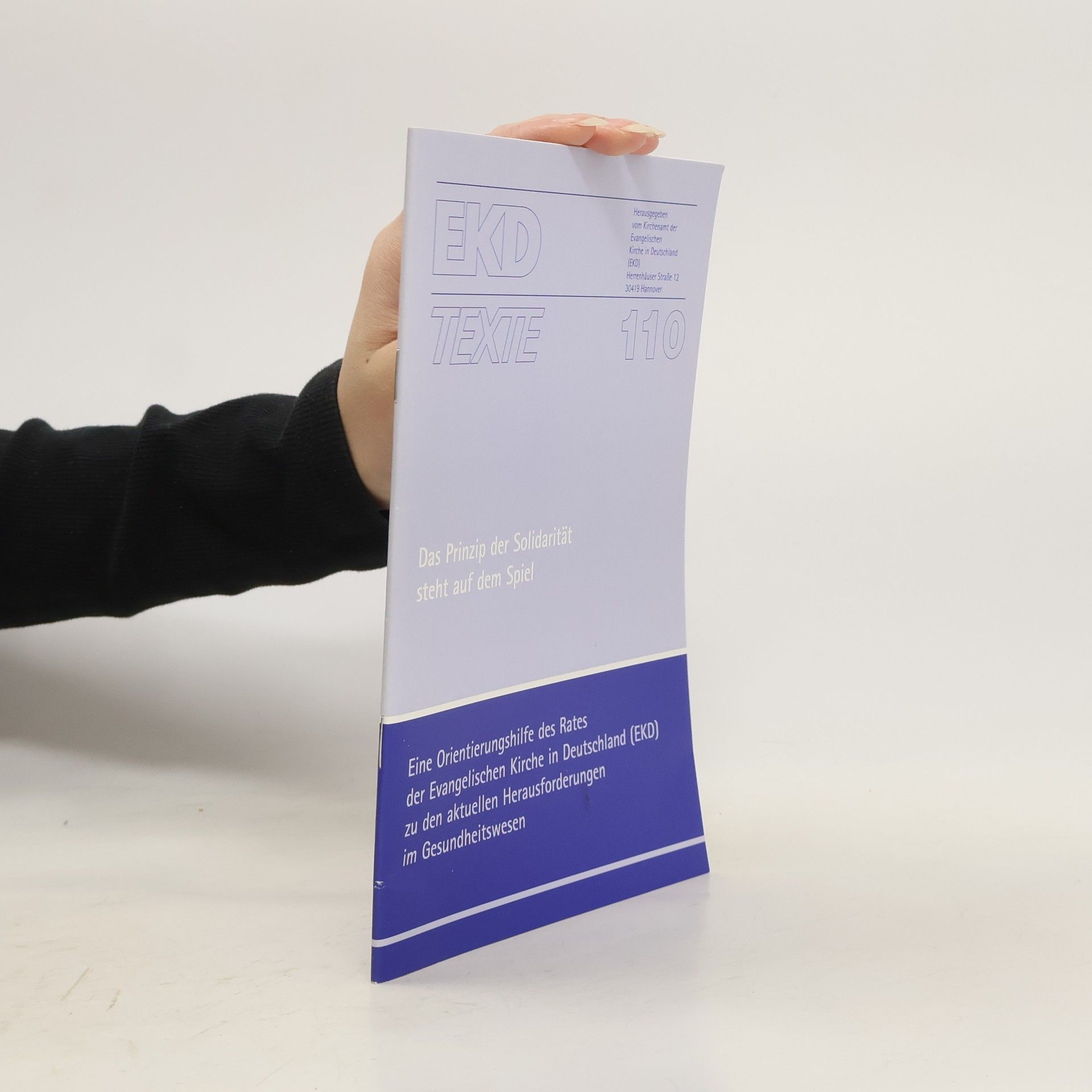 Autorenkollektiv Das Prinzip der Solidarität steht auf dem Spiel. EKD Texte 110