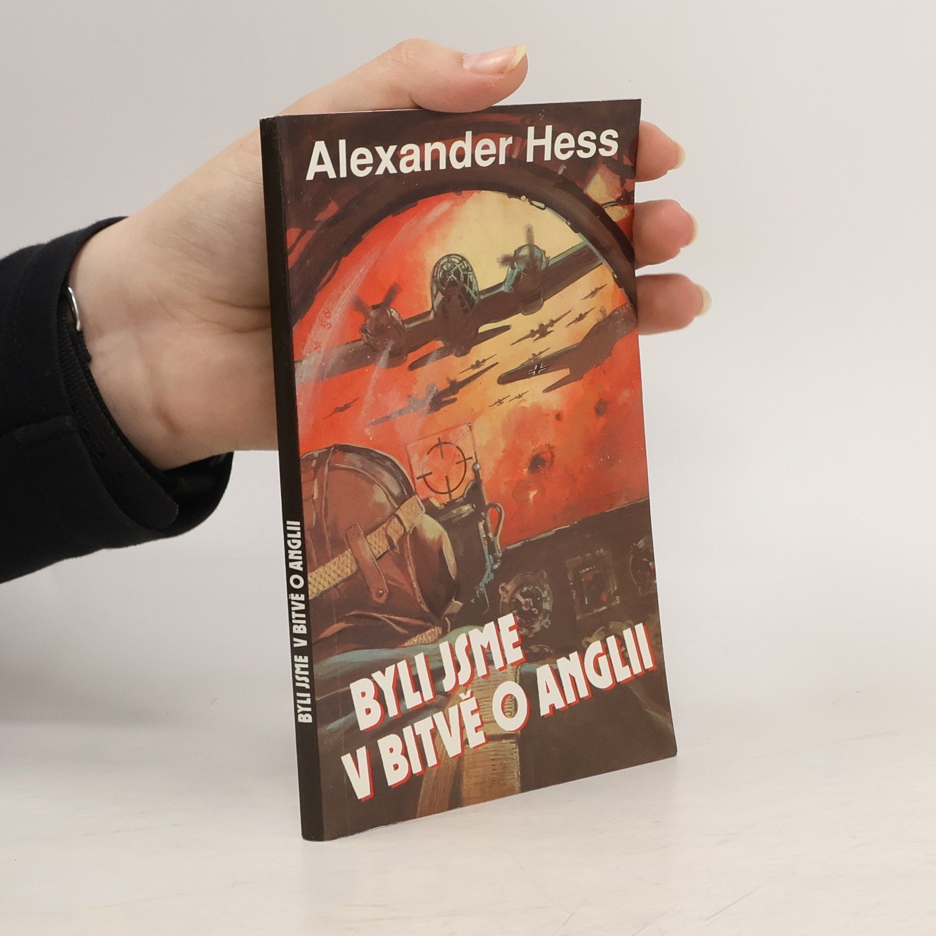 Alexander Hess Byli jsme v bitvě o Anglii