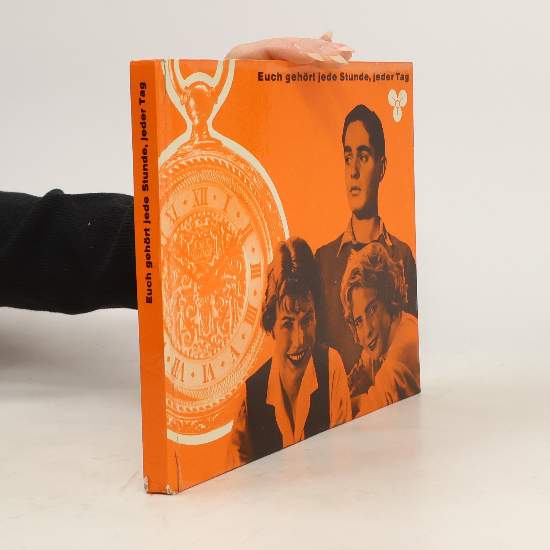 Collectif d'auteurs Euch gehört jede Stunde, jeder Tag