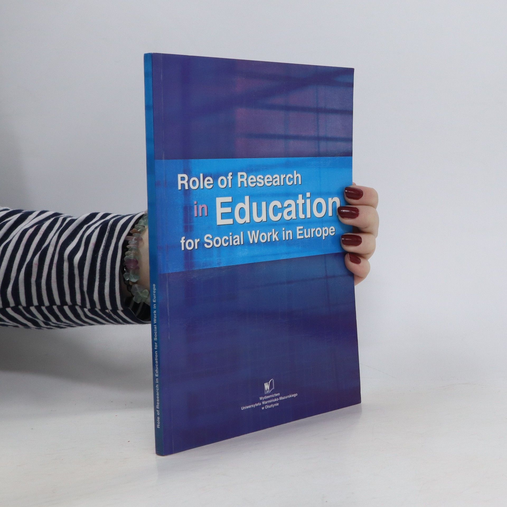 Ewa Kantowicz Role of Research in Education for Social Work in Europe