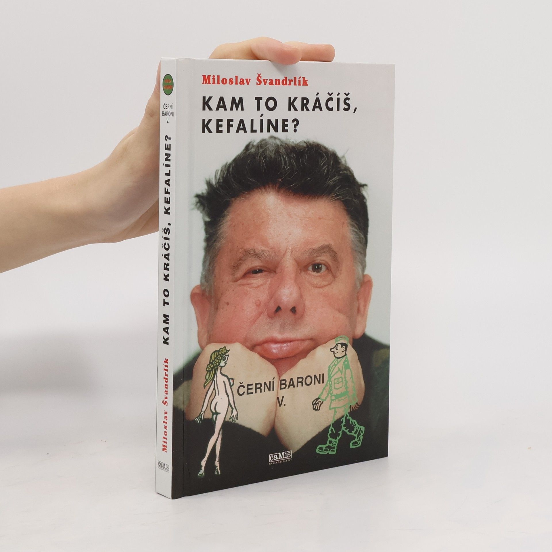 Miloslav Švandrlík Černí baroni V. Kam to kráčíš, Kefalíne? Ještě máme, co jsme chtěli