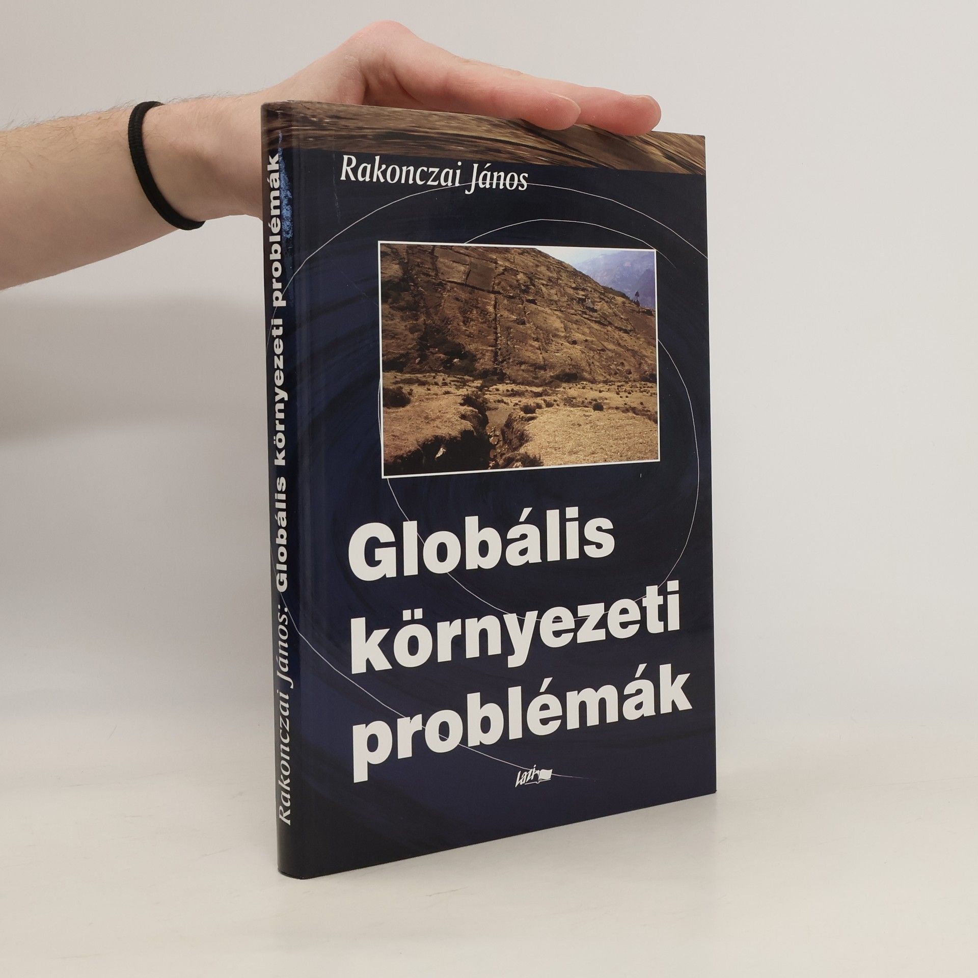 János Rakonczai Globális környezeti problémák