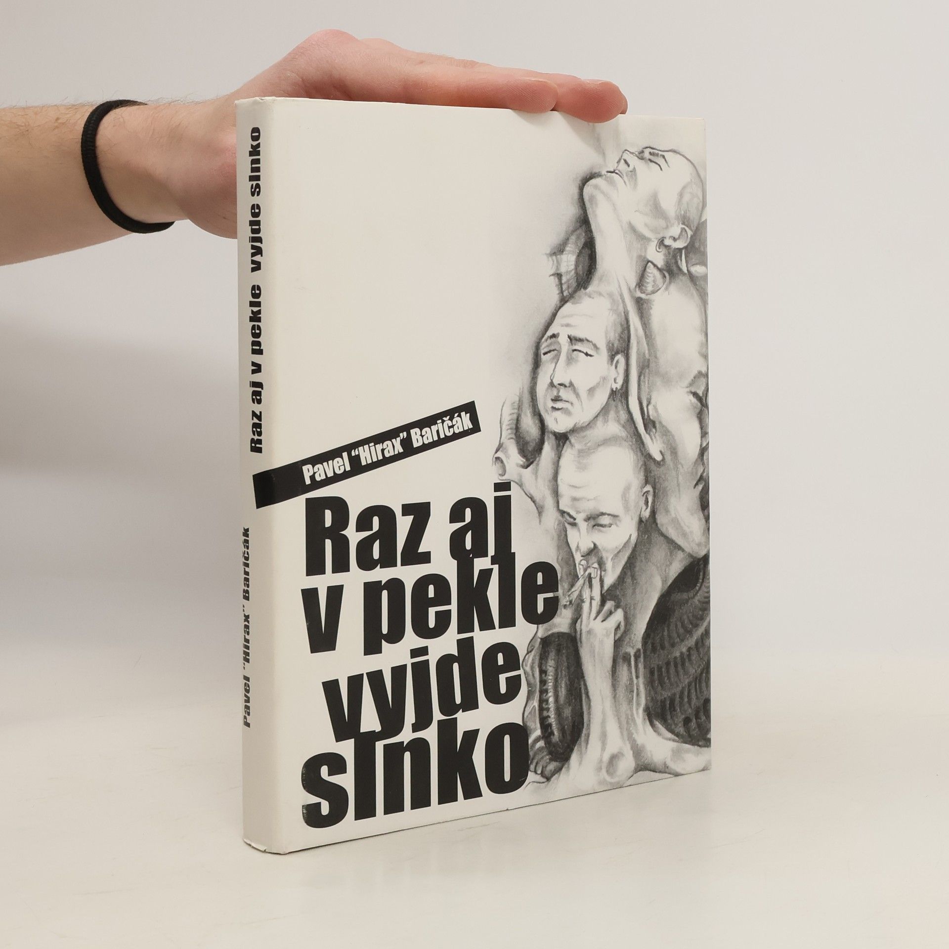 Pavel "Hirax" Baričák Raz aj v pekle vyjde slnko