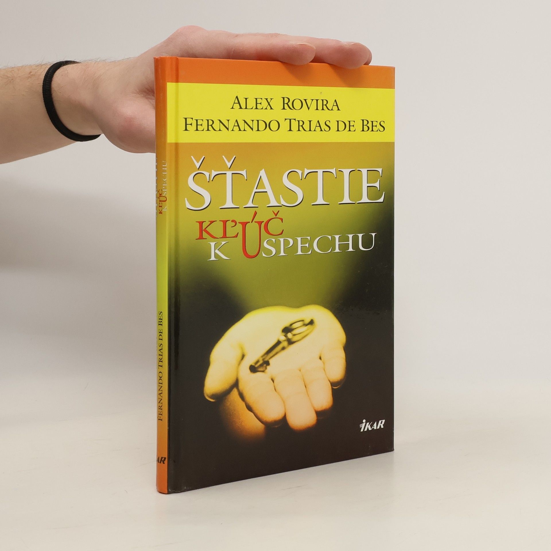 Álex Rovira Šťastie - Kľúč k úspechu