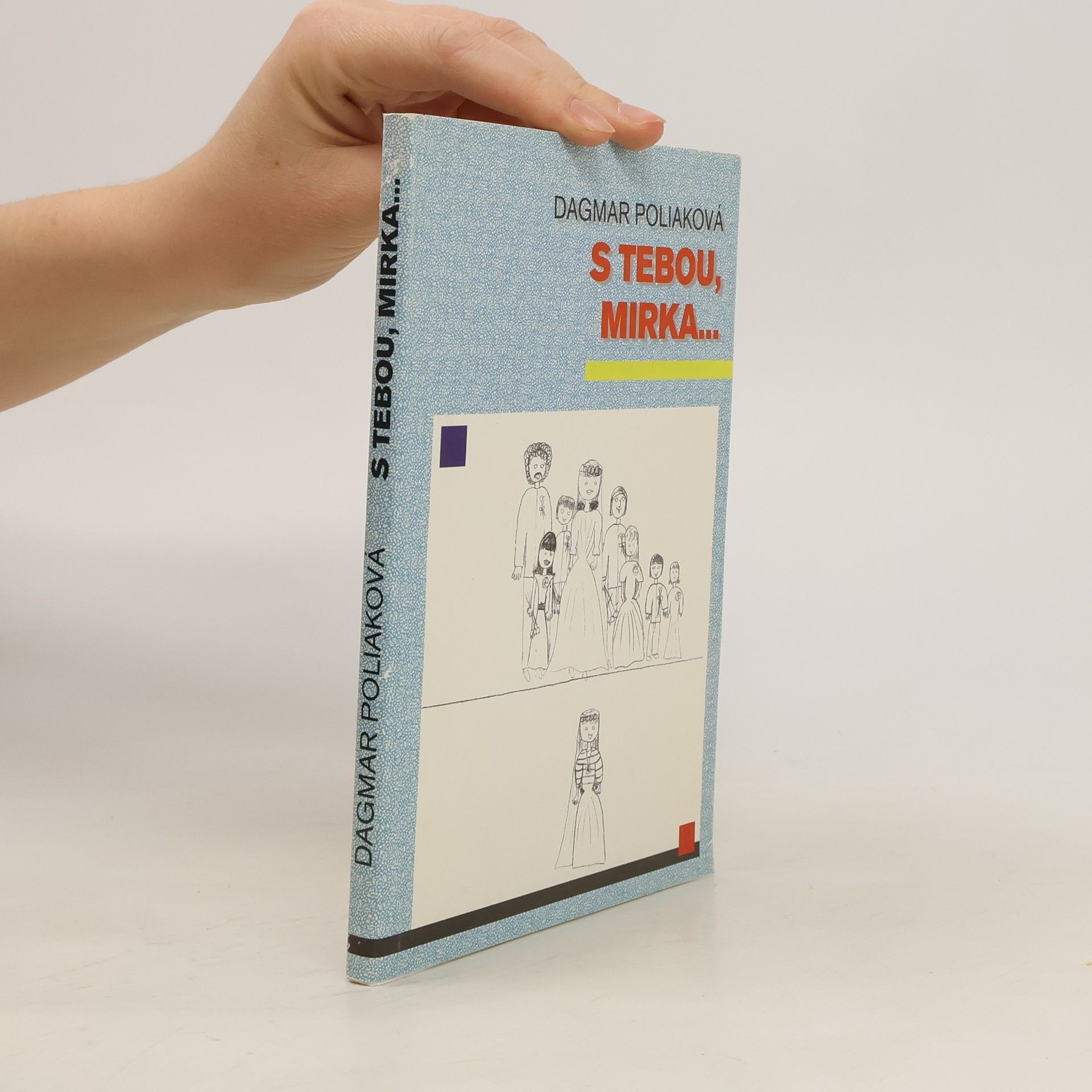 Dagmar Poliaková S Tebou, Mirka...