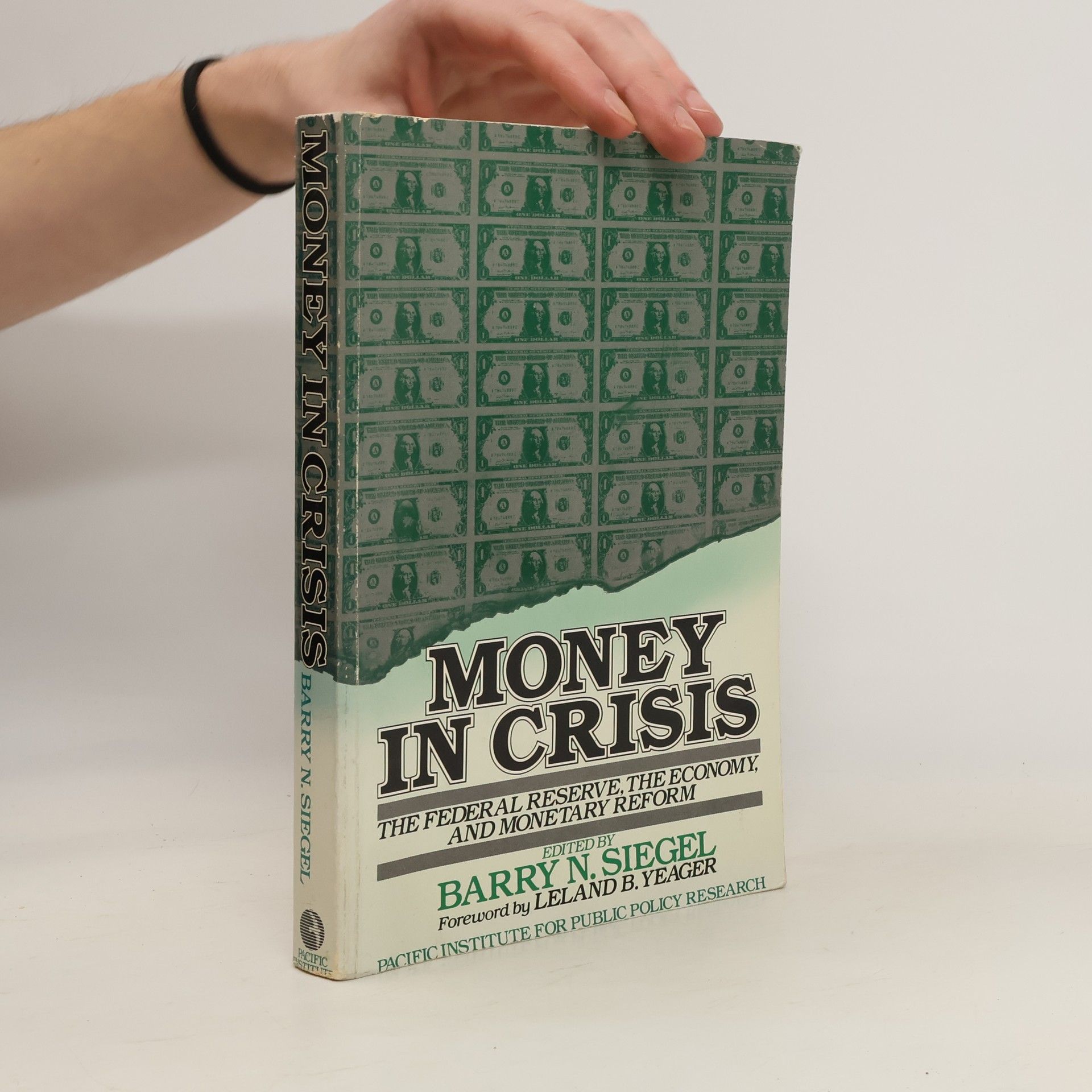 Barry N. Siegel Money in Crisis