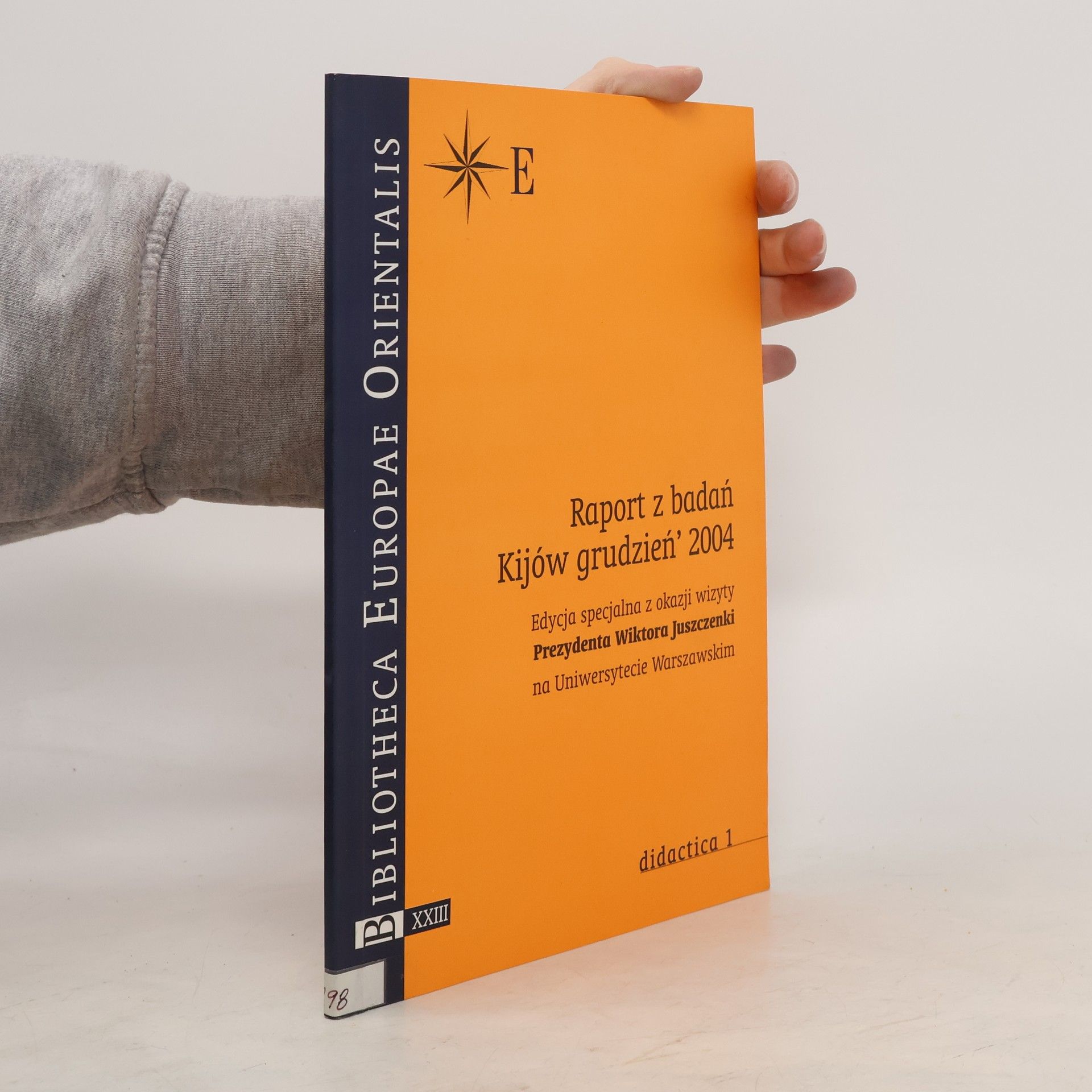 Mariusz Kowalski Raport z badań Kijów grudzień' 2004 : Edycja specjalna z okazji wizyty Prezydenta Wiktora Juszczenki na Uniwersytecie Warszawskim
