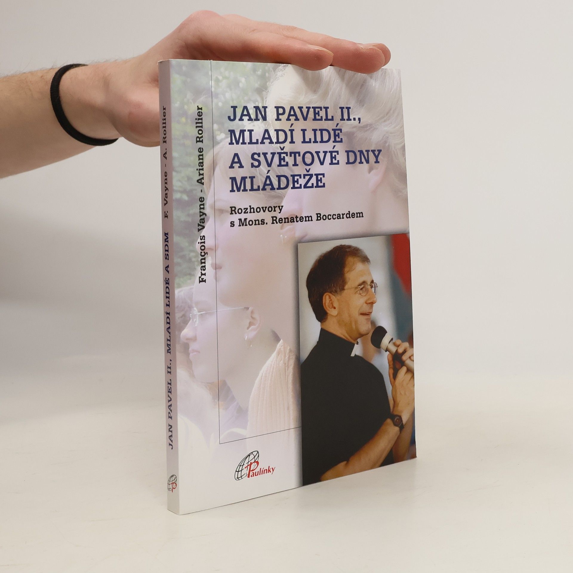 Renato Boccardo Jan Pavel II., mladí lidé a Světové dny mládeže : rozhovory s Mons. Renatem Boccardem