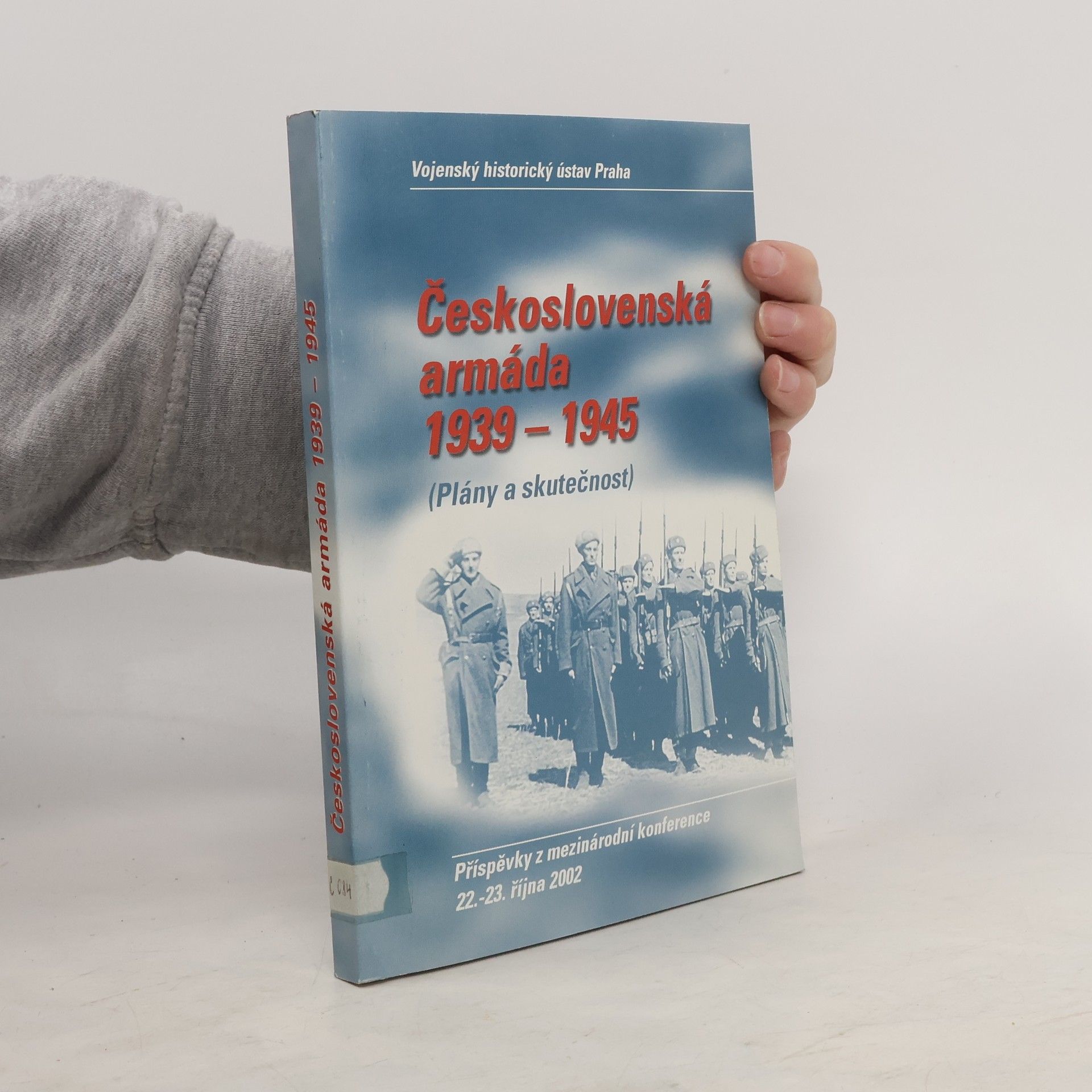 Zlatica Zudová Lešková Československá armáda 1939-1945 (Plány a skutečnost)