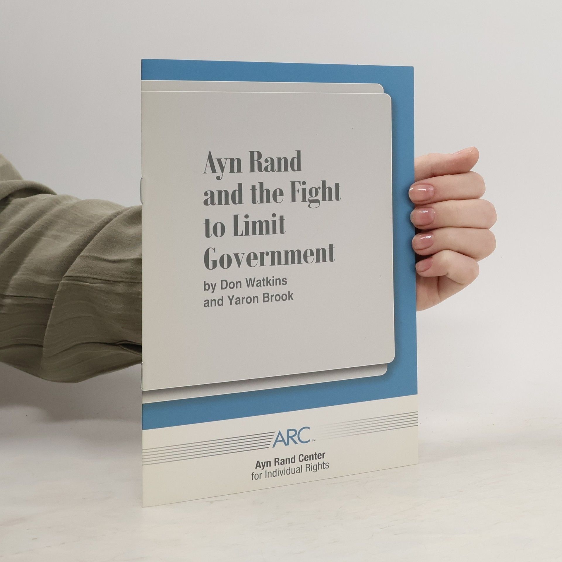 Dan Watkins Ayn Rand and the Fight to Limit Government
