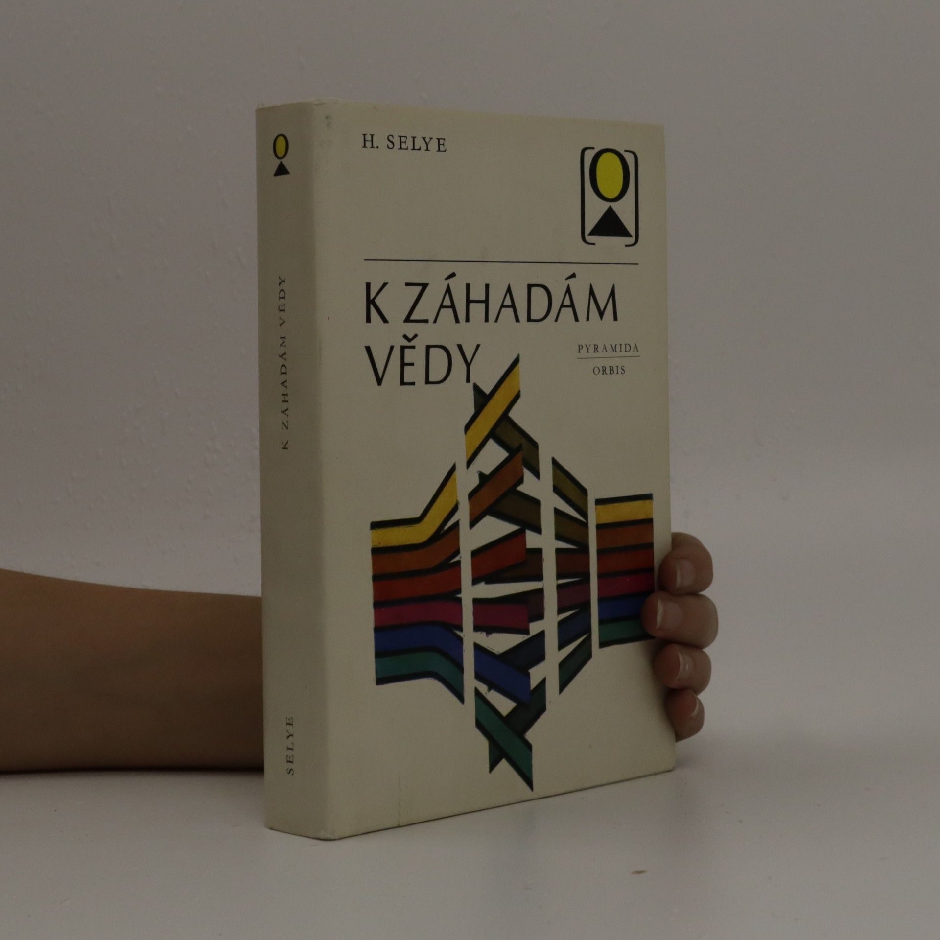 Hans Selye K záhadám vědy