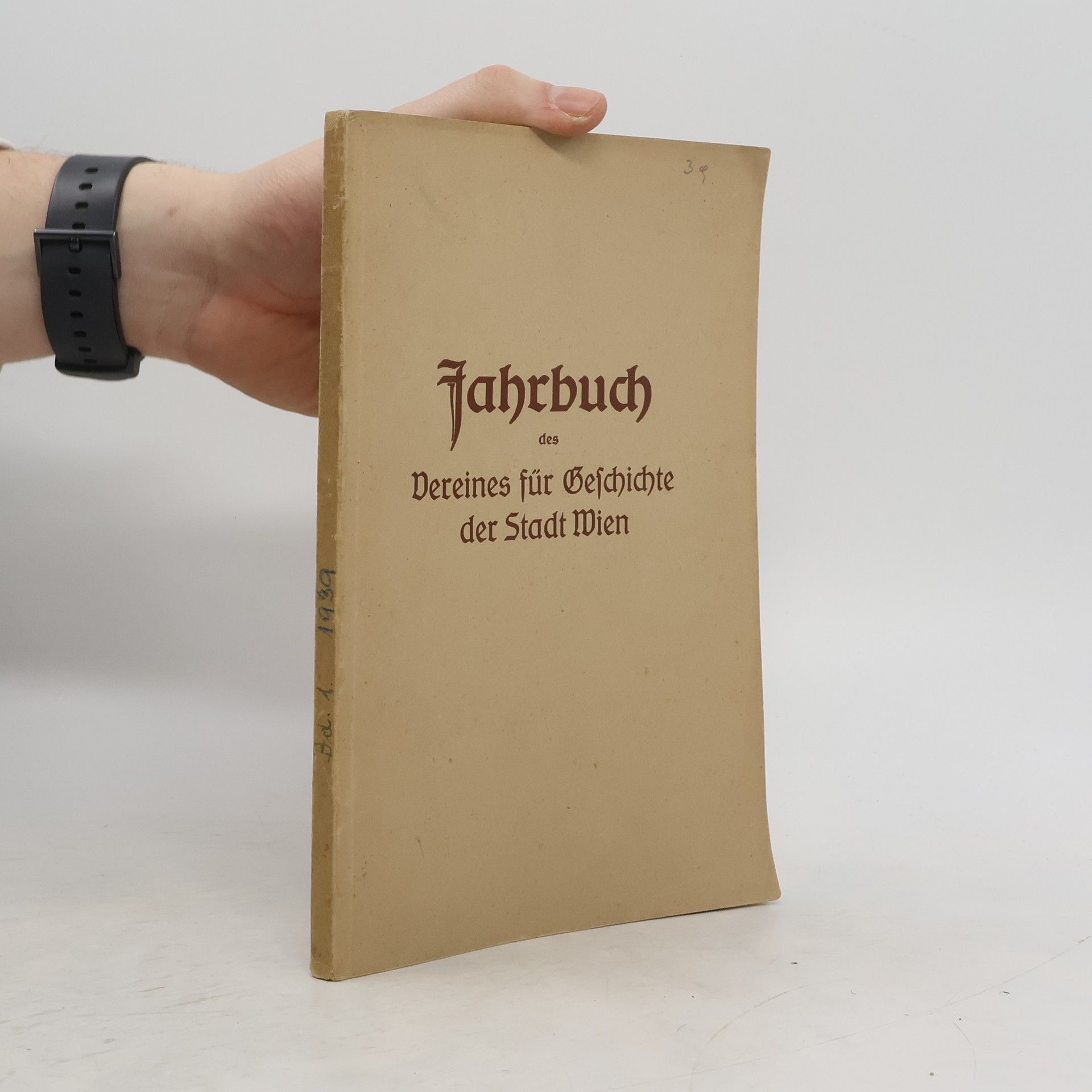 Josef Kallbrunner Jahrbuch des Vereines für Geschichte der Stadt Wien I. Band