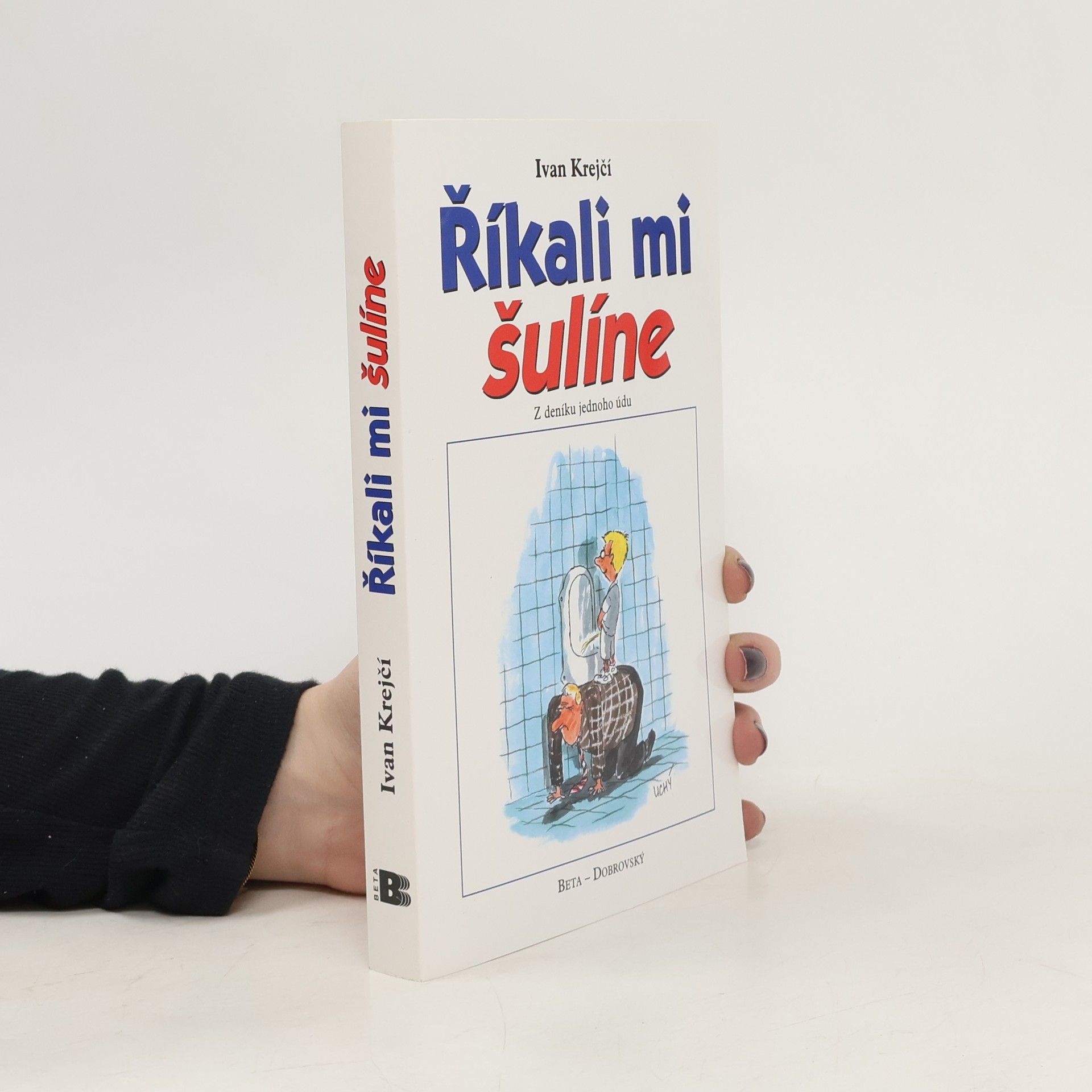 Ivan Krejčí Říkali mi šulíne: Z deníku jednoho údu