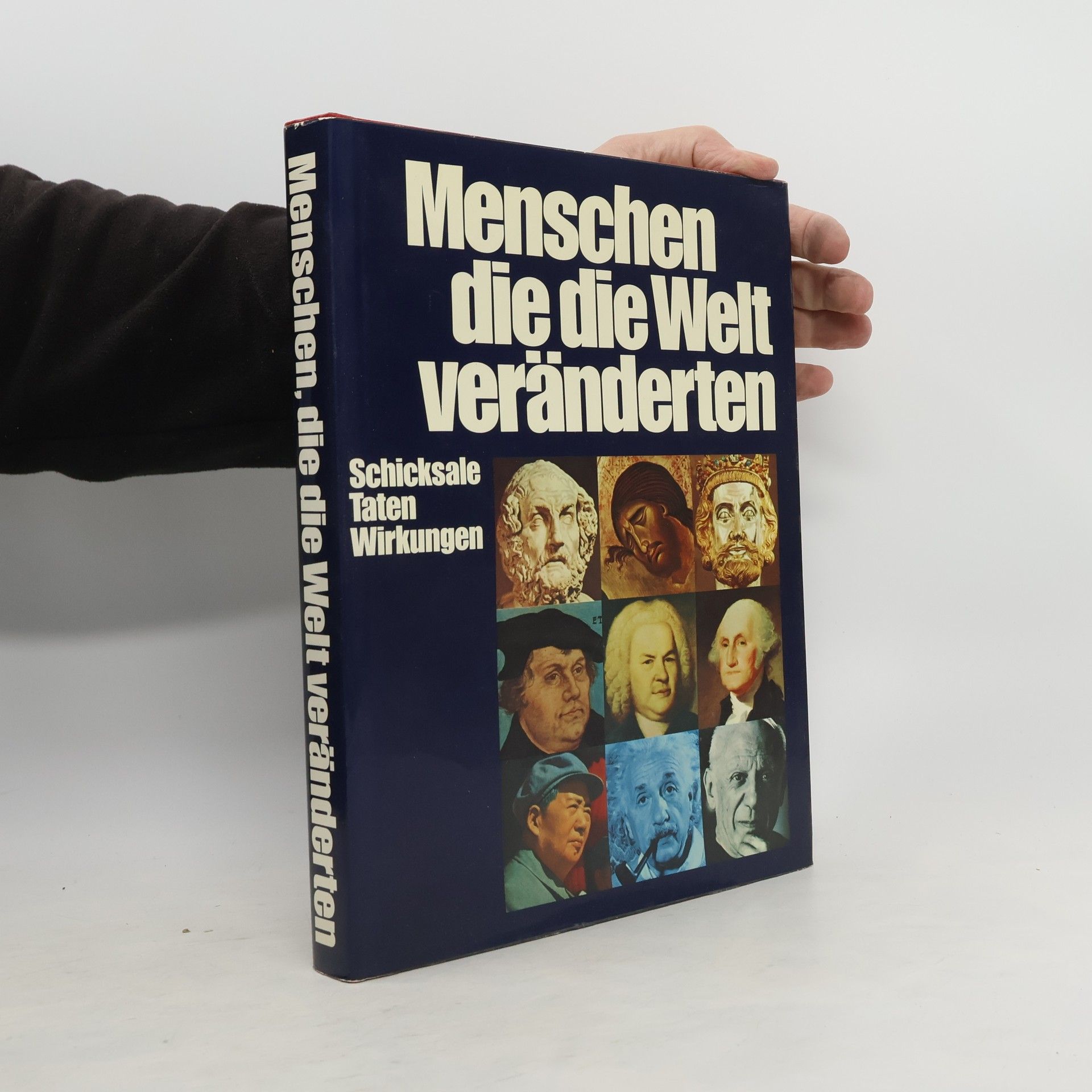 AA.VV. Menschen, die die Welt veränderten. Schhicksale, Taten, Wirkungen