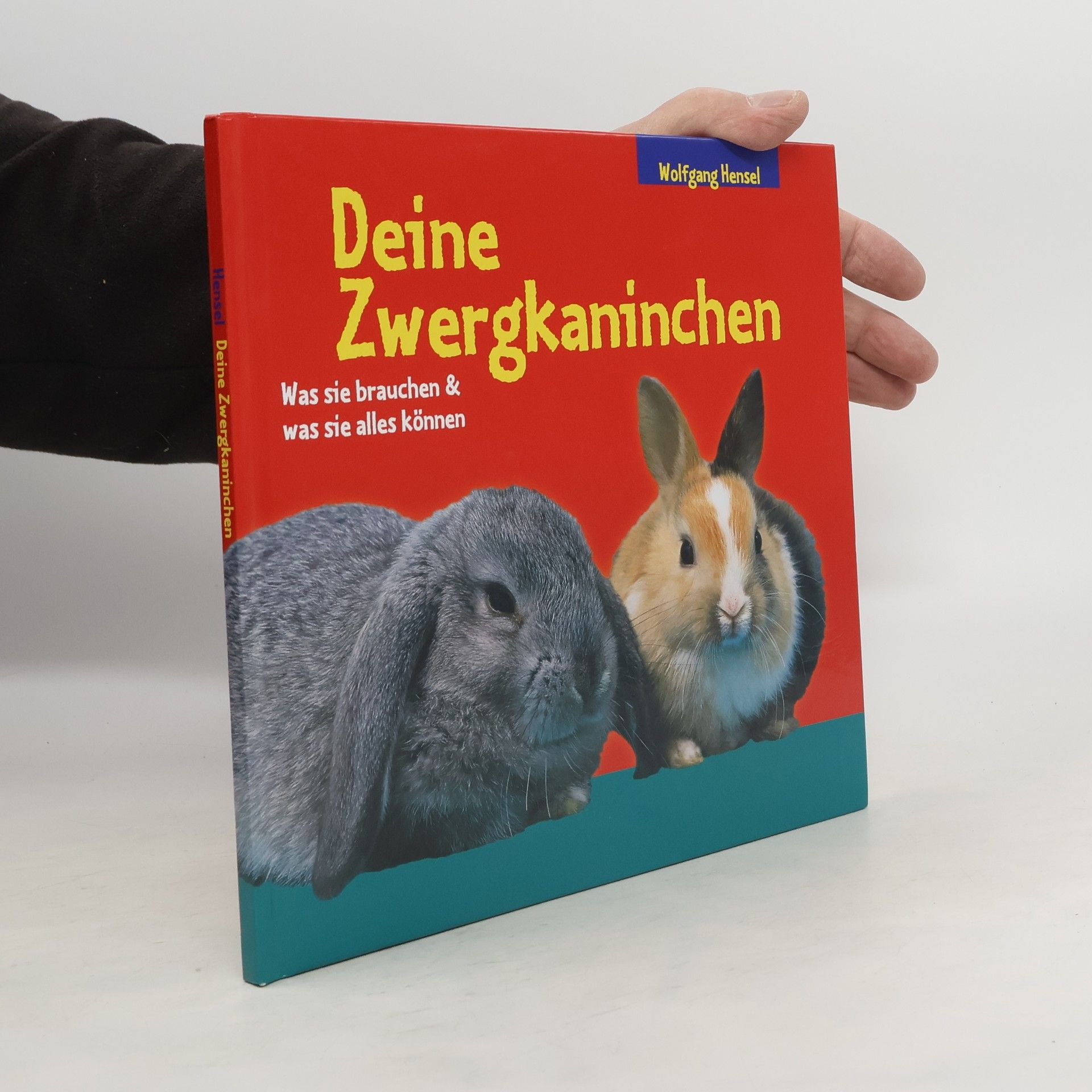 Wolfgang Hensel Deine Zwergkaninchen