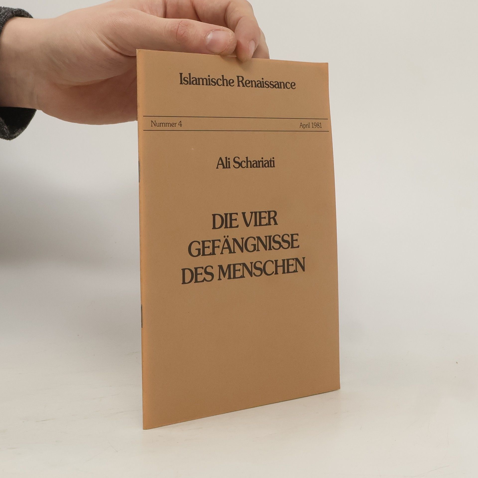 Ali Schariati Islamische Renaissance 4/1981. Die vier Gefängnisse des Menschen
