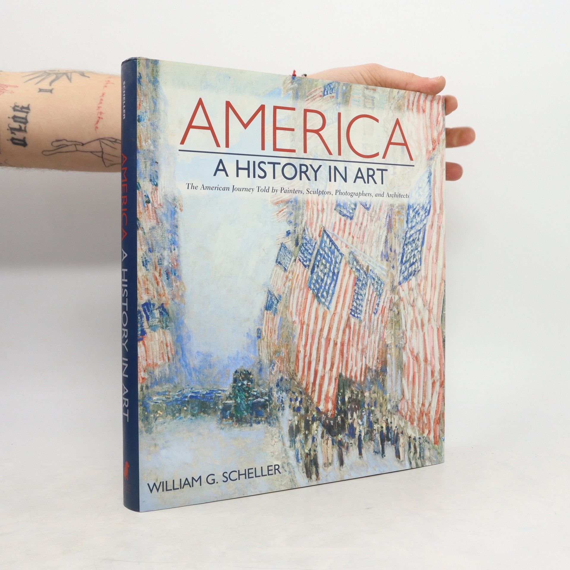 William G. Scheller America. A History in Art
