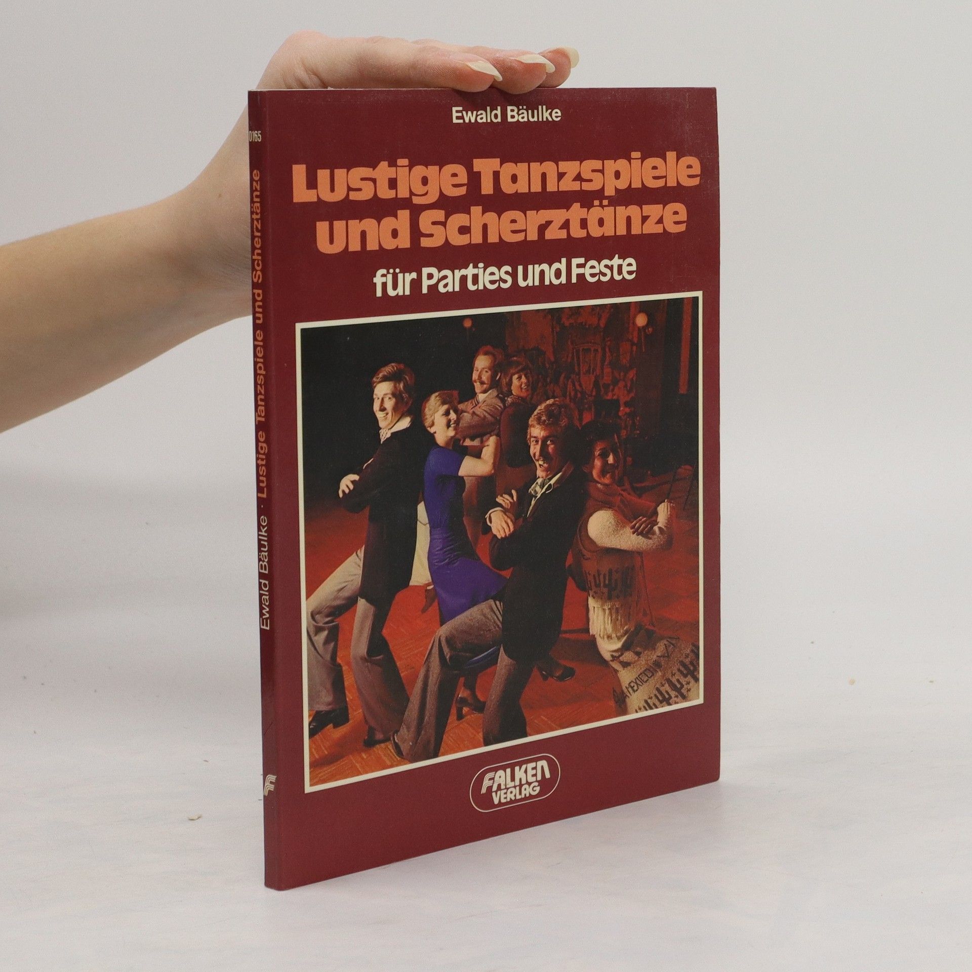 Ewald Bäulke Lustige Tanzspiele und Scherztänze  für Parties u. Feste