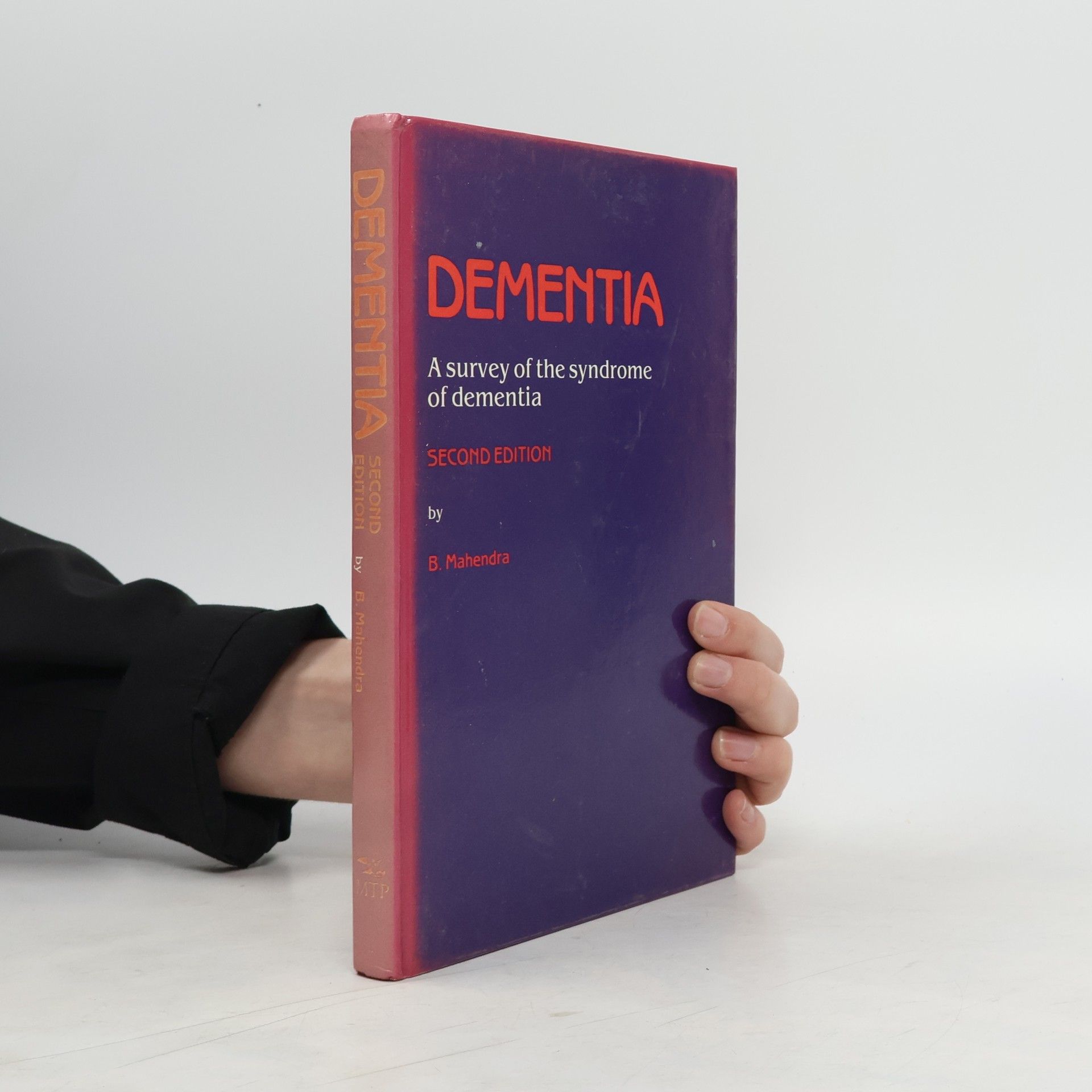 B. Mahendra Dementia. A Survey of the Syndrome of Dementia