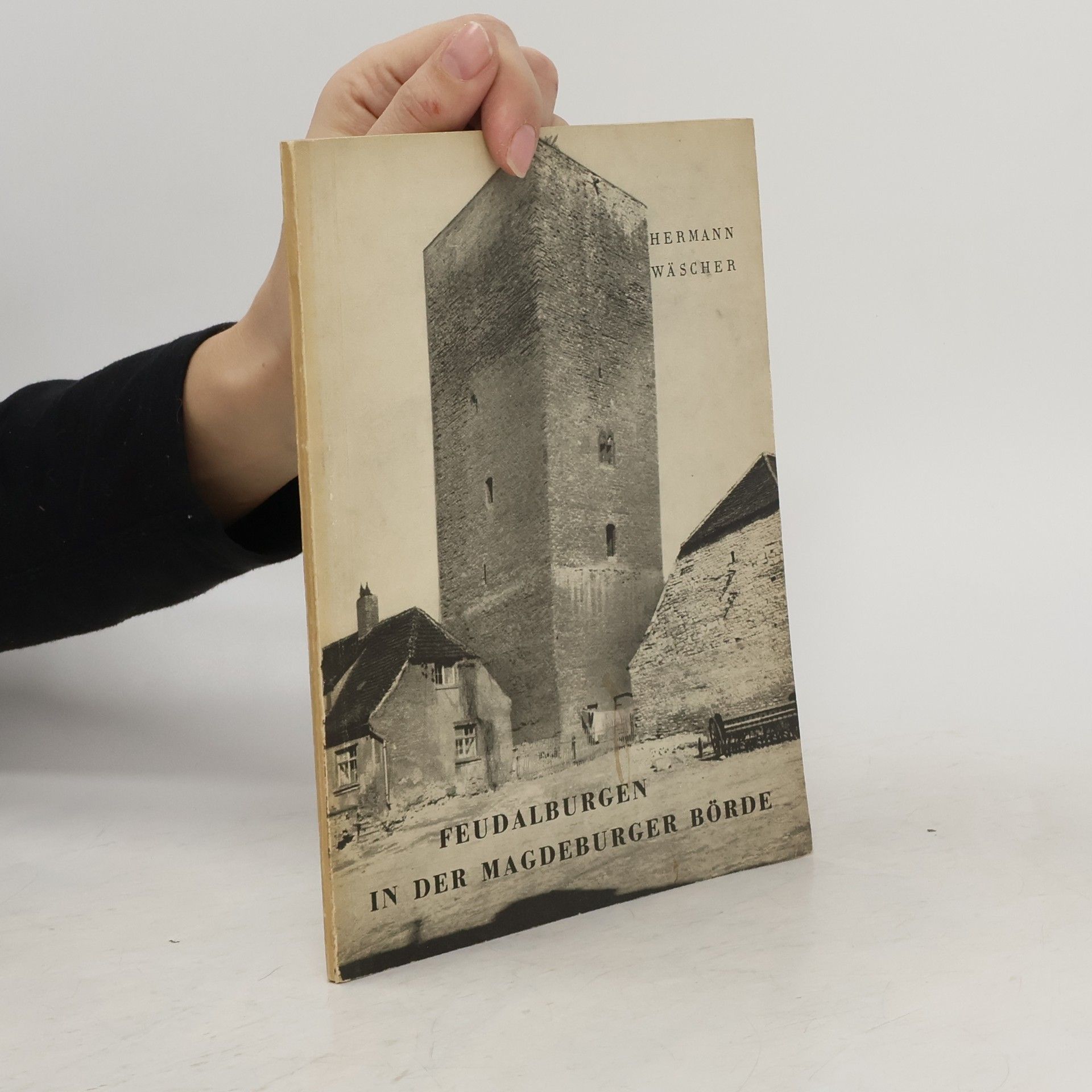 Hermann Wäscher Feudalburgen in der Magdeburger Börde