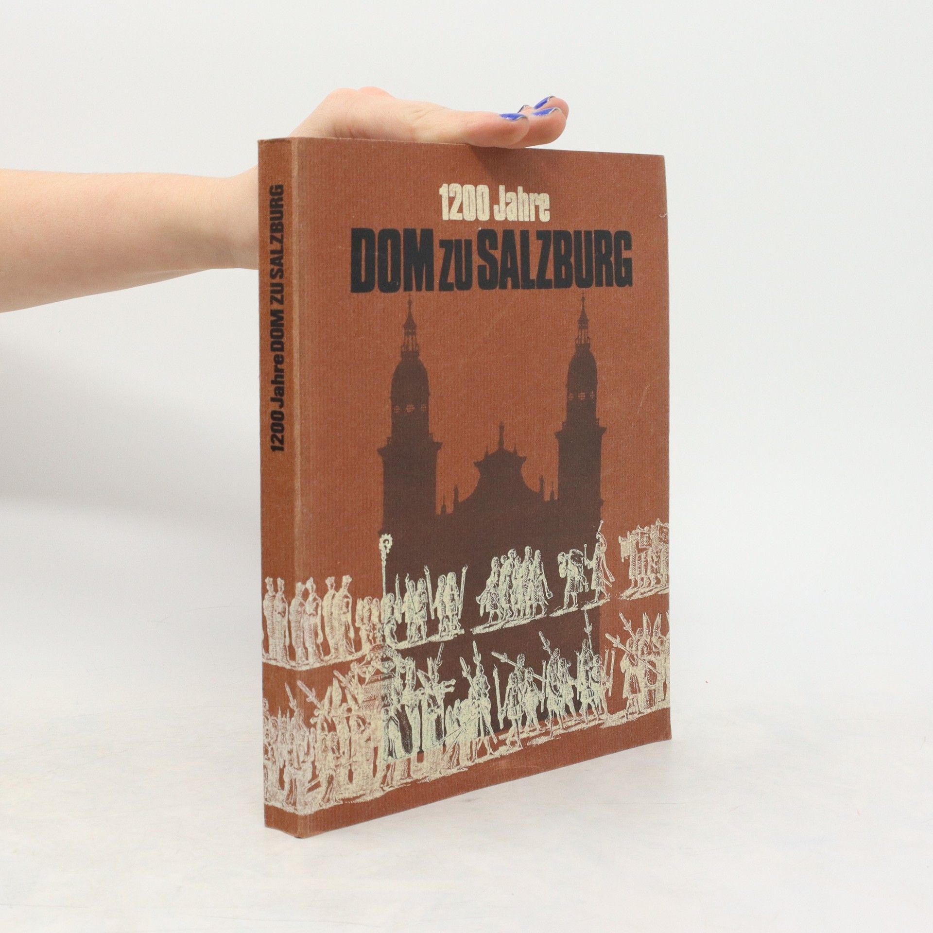 Autorenkollektiv 1200 Jahre Dom zu Salzburg