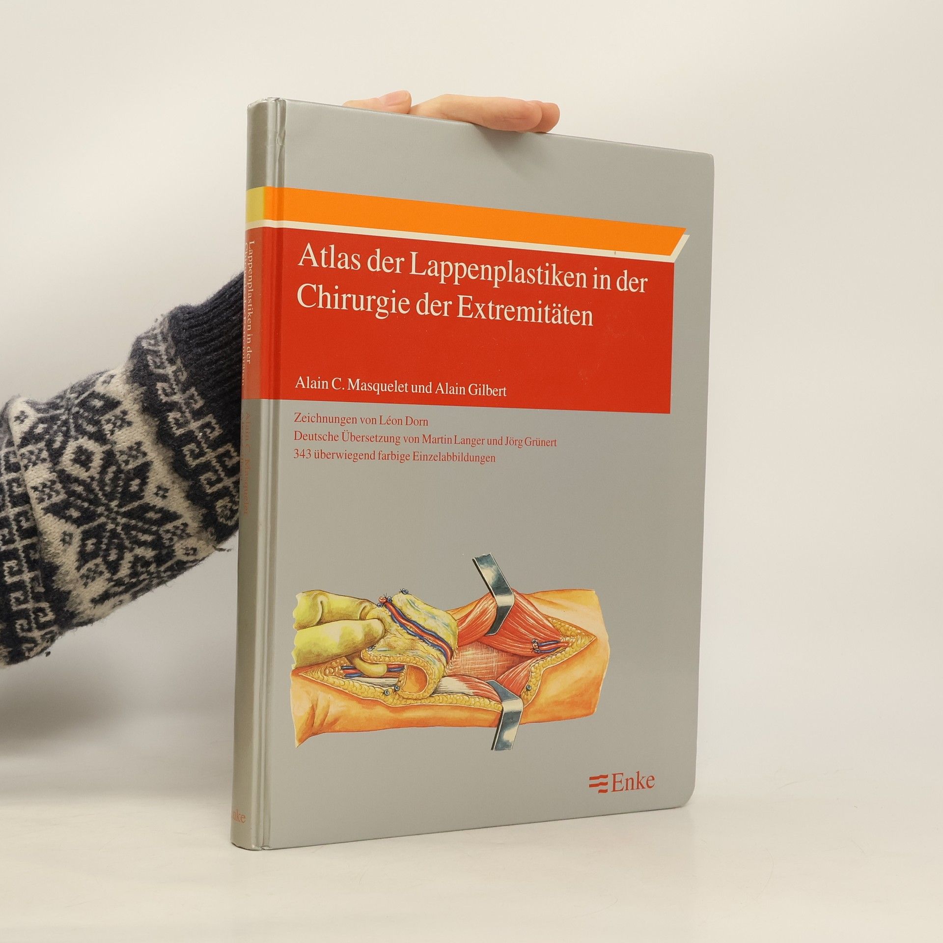 Alain C. Masquelet Atlas der Lappenplastiken in der Chirurgie der Extremitäten
