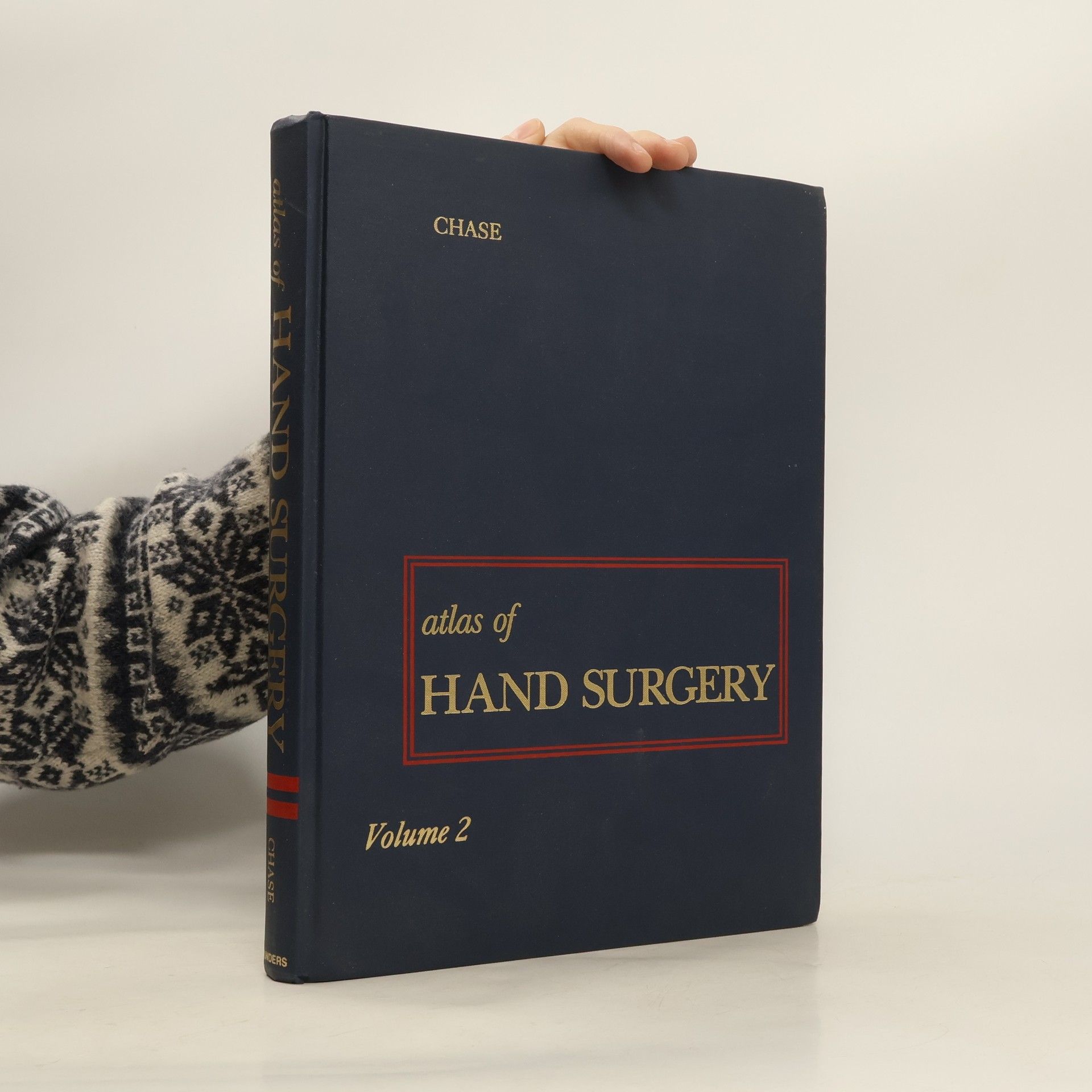 Robert Arthur Chase Atlas of Hand Surgery, Volume 2