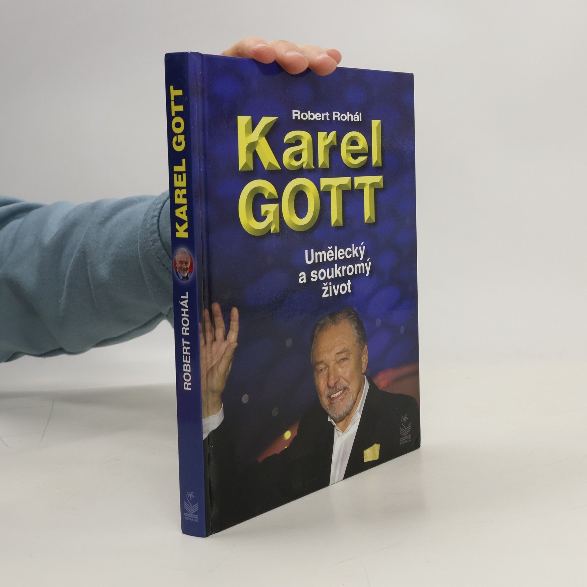 Robert Rohál Karel Gott. Umělecký a soukromý život