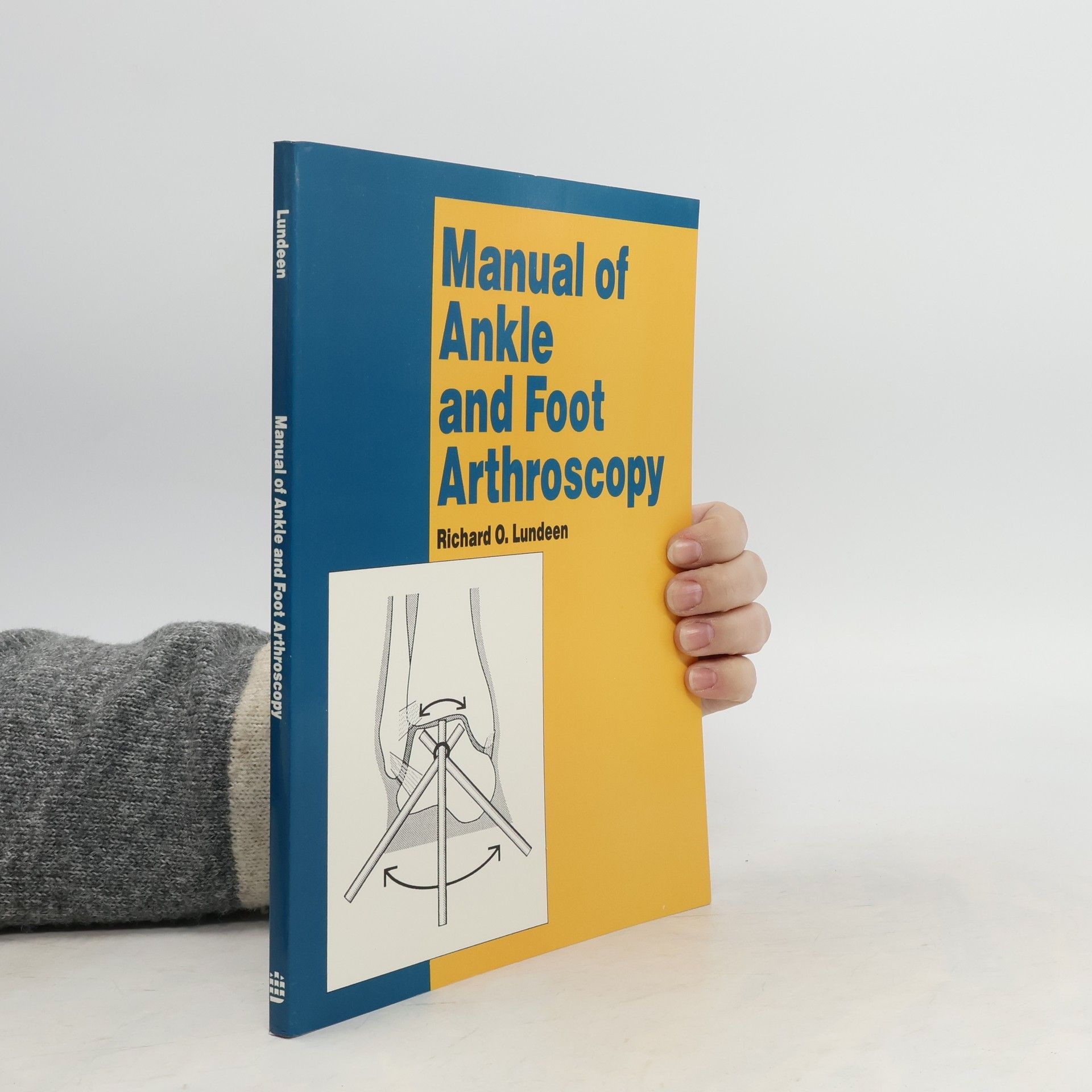 Richard O. Lundeen Manual of Ankle and Foot Arthroscopy